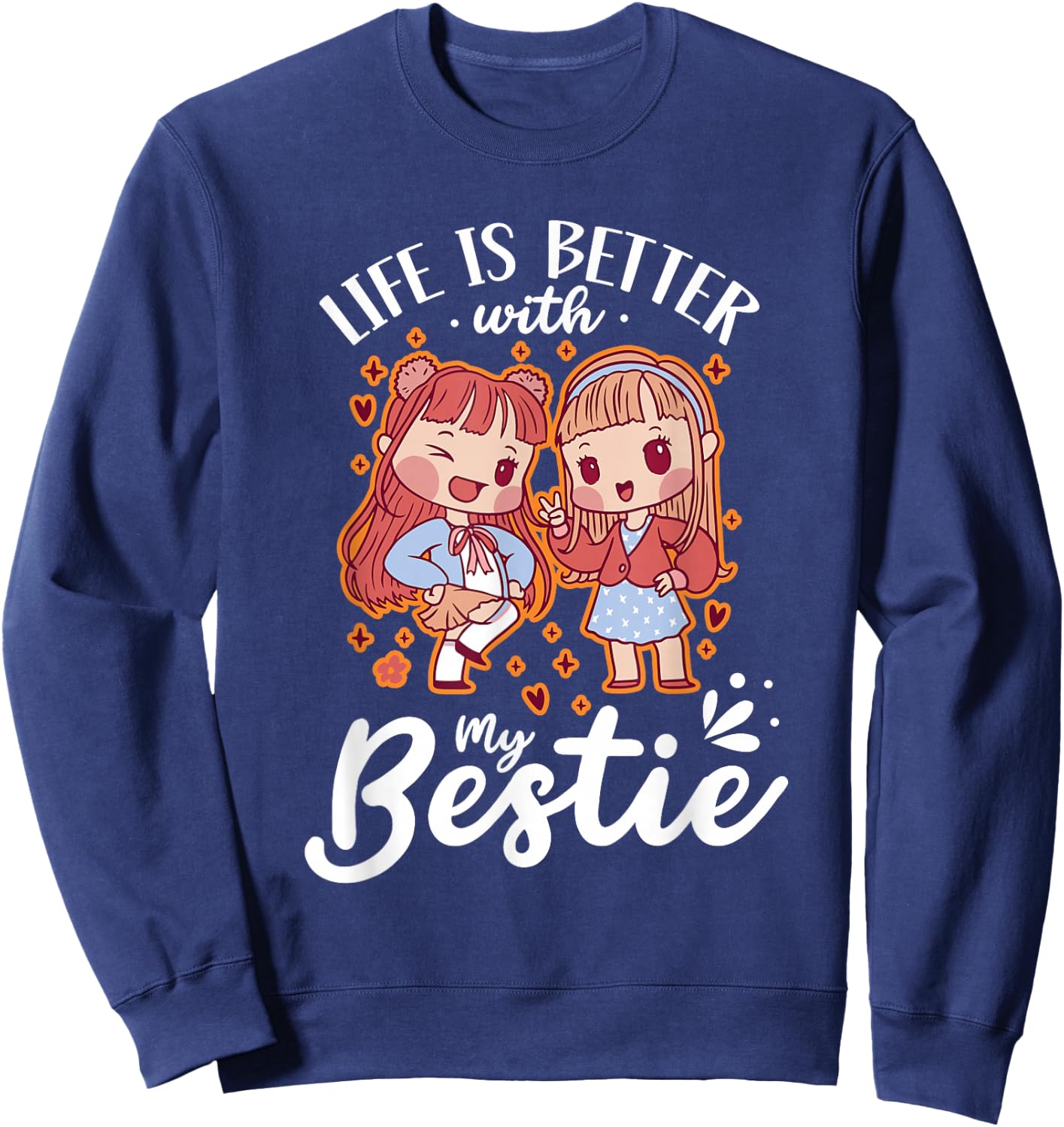 Life Is Better With My Bestie Best Friend Cute Besties Sweatshirt - Sweatshirt | Navy
