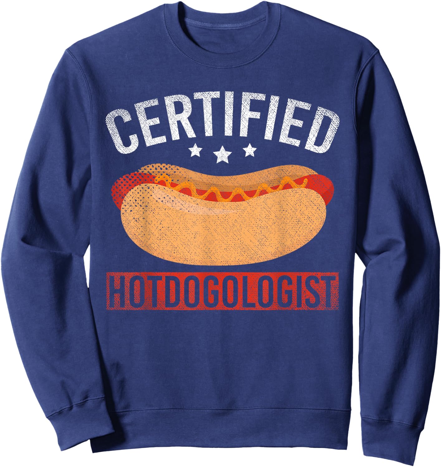 Funny Foodie Certified Hotdogologist Hotdog Lover Hot Dog Sweatshirt - Sweatshirt | Navy