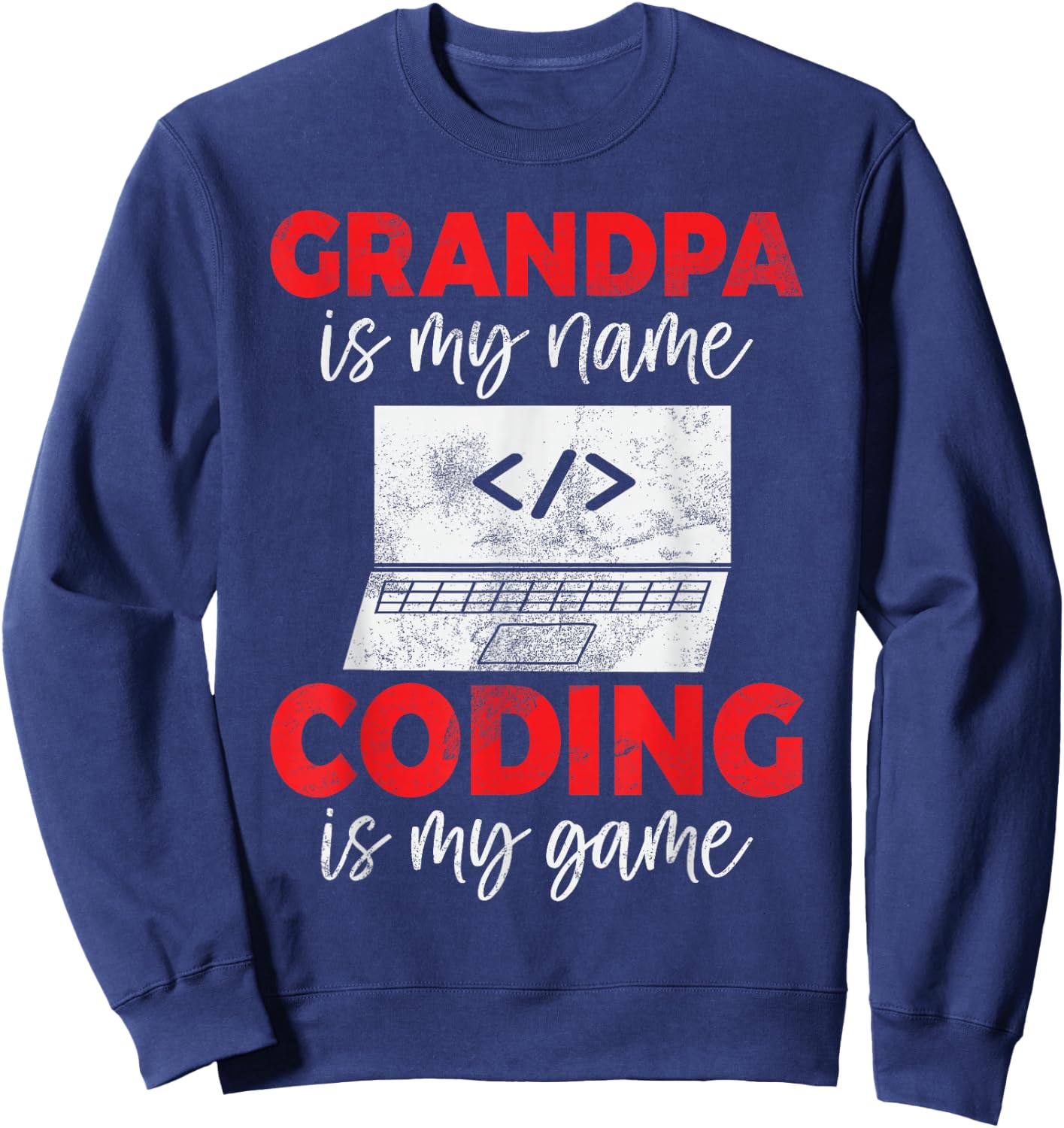 Grandpa is My Name Coding is My Game Programmer Grandpa Sweatshirt - Sweatshirt | Navy