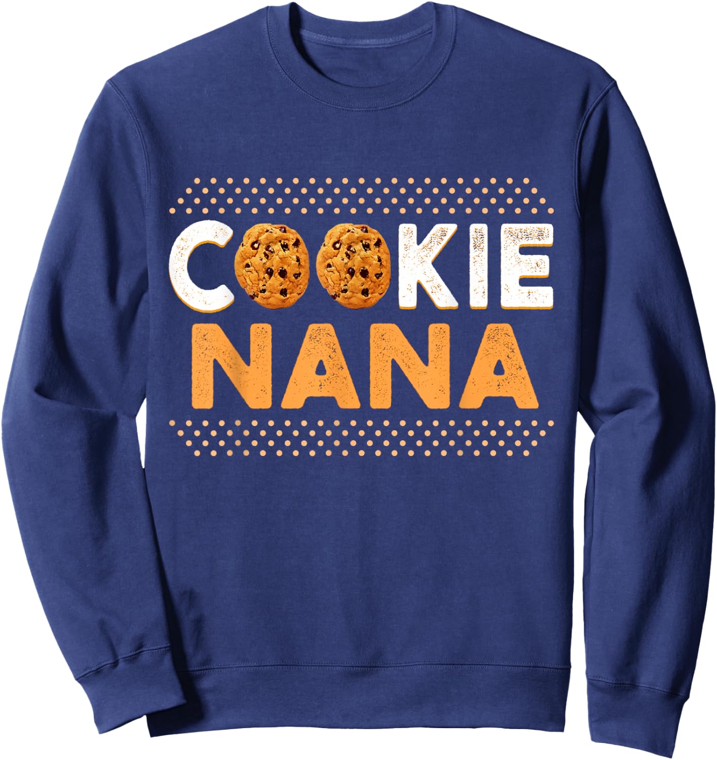 Cookie Nana Funny Chocolate Chip Cookie Lover Sweatshirt - Sweatshirt | Navy
