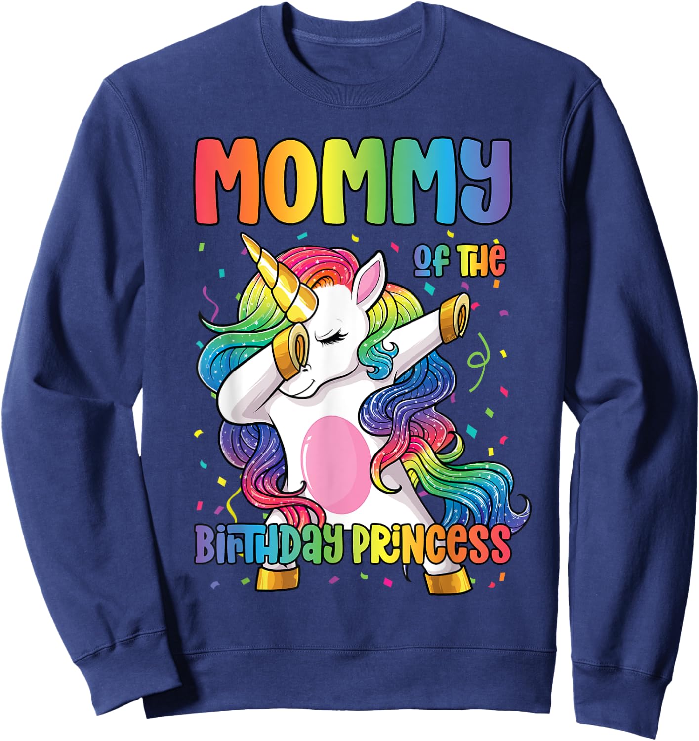 Mommy of the Birthday Princess Girl Dabbing Unicorn Mom Sweatshirt - Sweatshirt | Navy