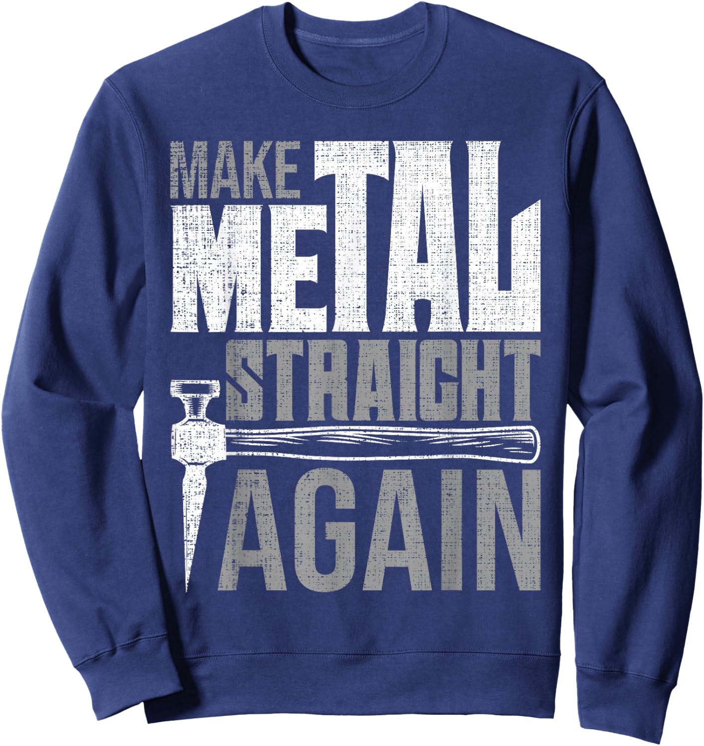Make Metal Straight Again - Auto Body Painter Car Detailer Sweatshirt - Sweatshirt | Navy