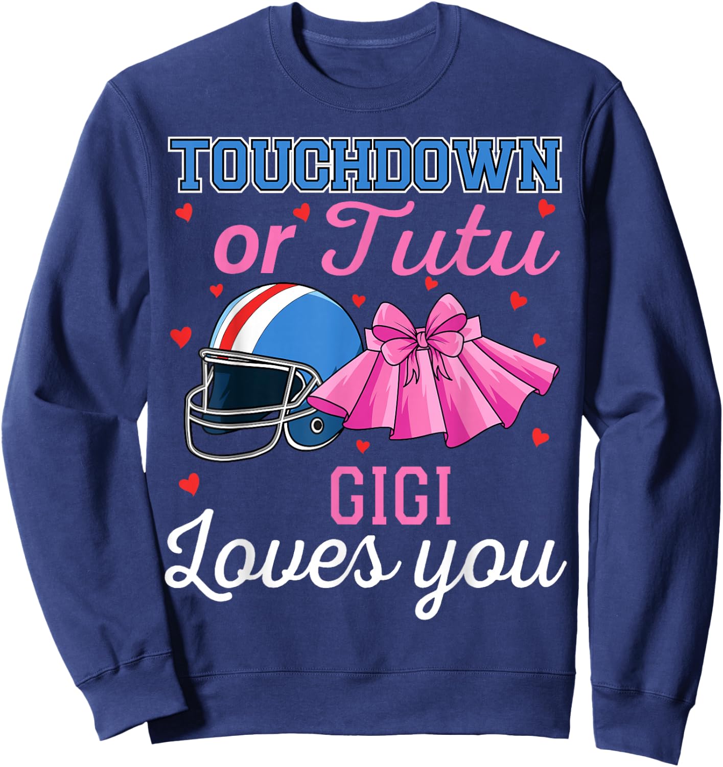 Touchdown or Tutu Gigi Loves You Football Gender Reveal Baby Sweatshirt - Sweatshirt | Navy