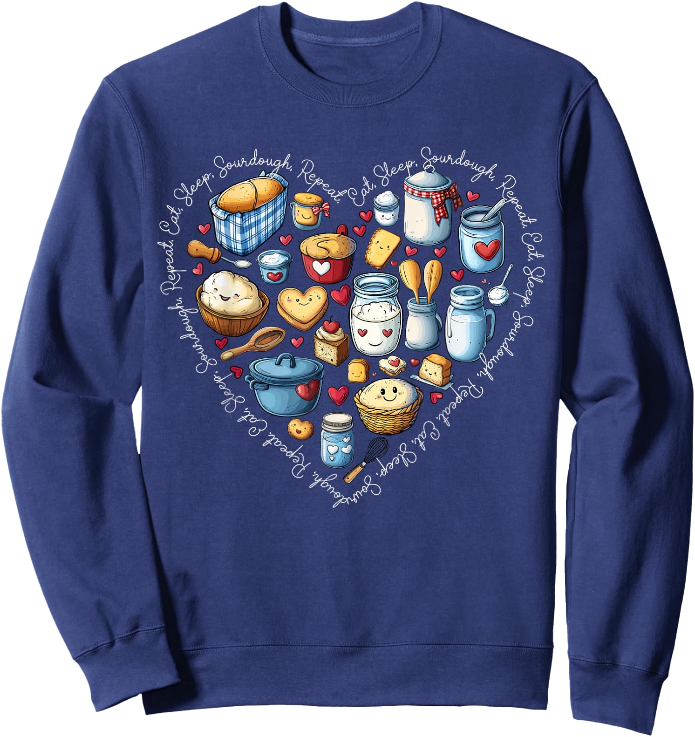 Eat Sleep Sourdough Repeat Sourdough Bread Cute Baking Heart Sweatshirt - Sweatshirt | Navy