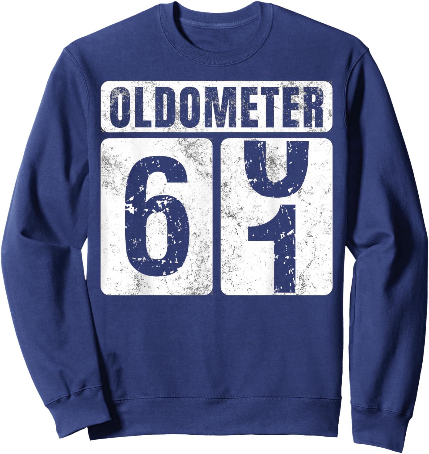 Oldometer 61 Shirt Vintage Funny 61st Birthday Gift Sweatshirt - Sweatshirt | Navy