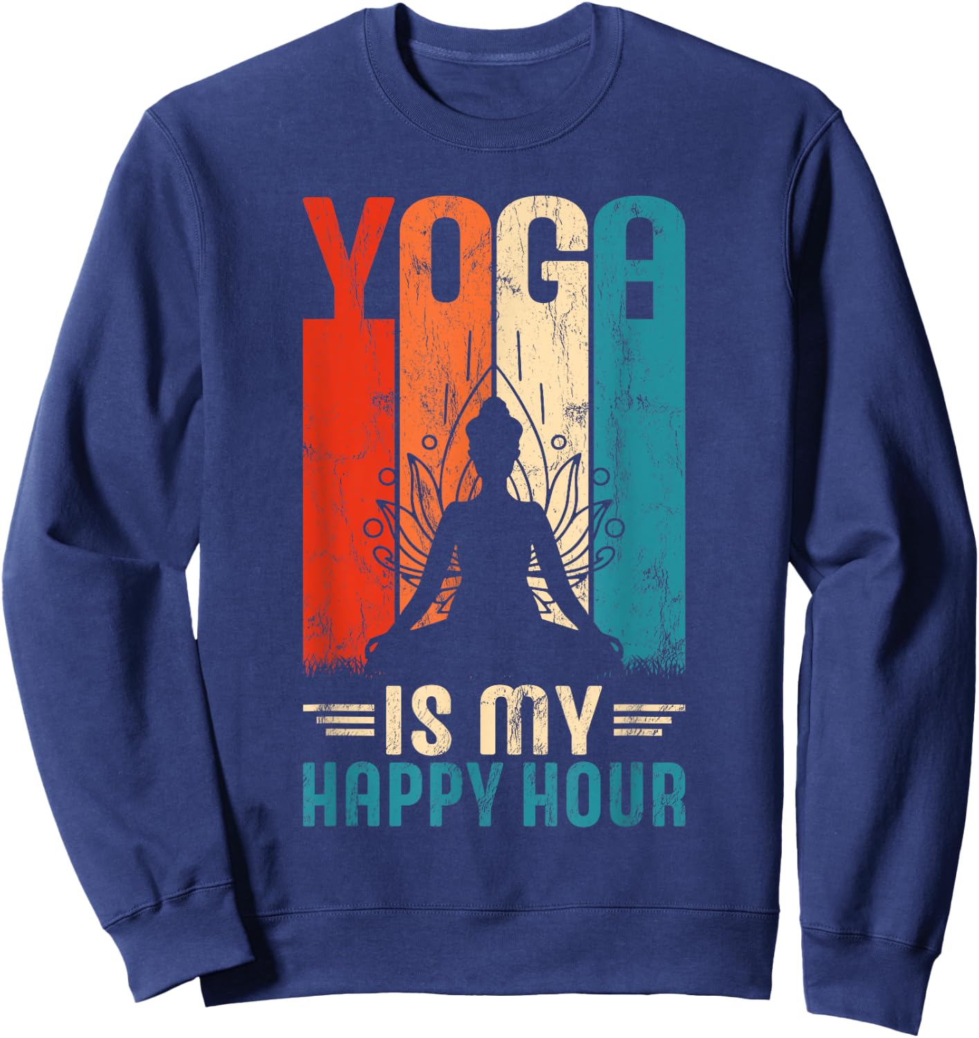 Retro Yoga Graphic Funny Saying Yoga Is My Happy Hour Sweatshirt - Sweatshirt | Navy
