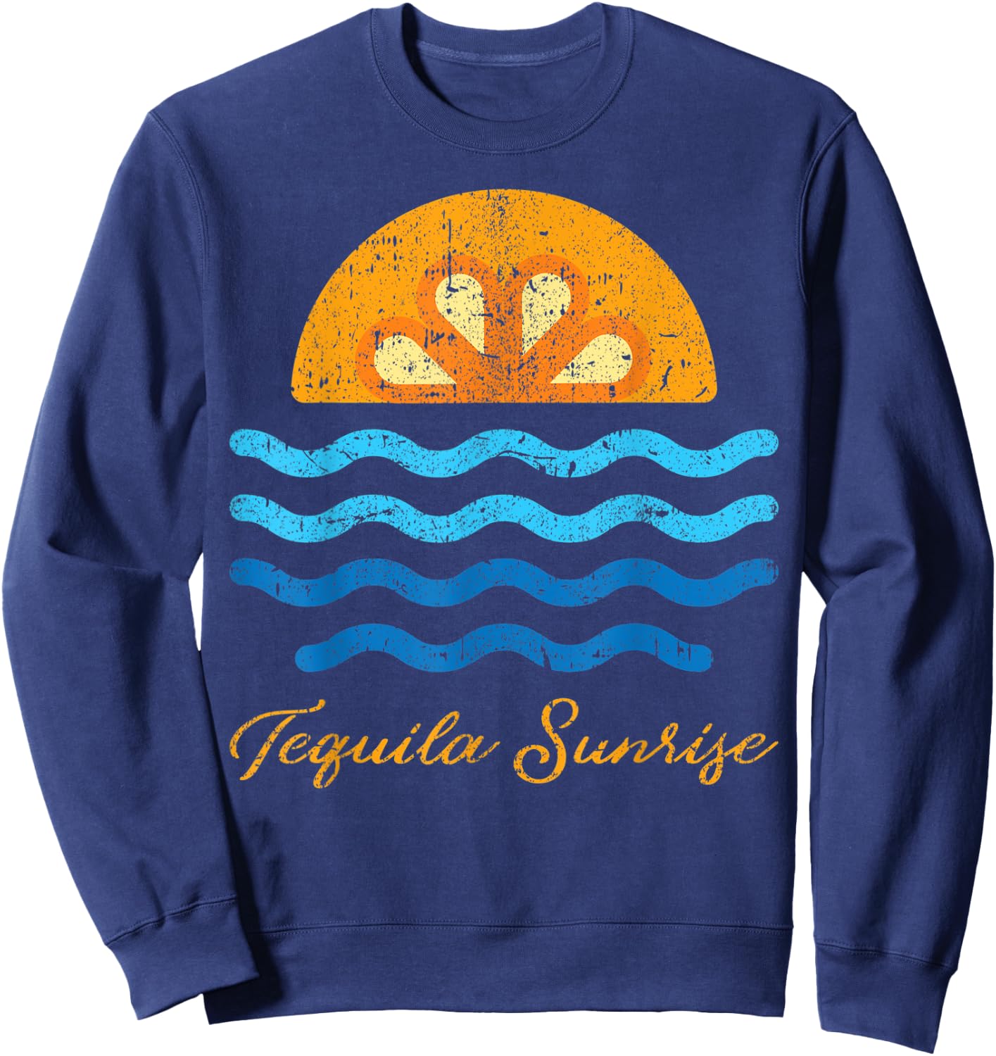 Tequila Sunrise Funny Mexican Cinco De Mayo 2020 Sweatshirt - Sweatshirt | Navy