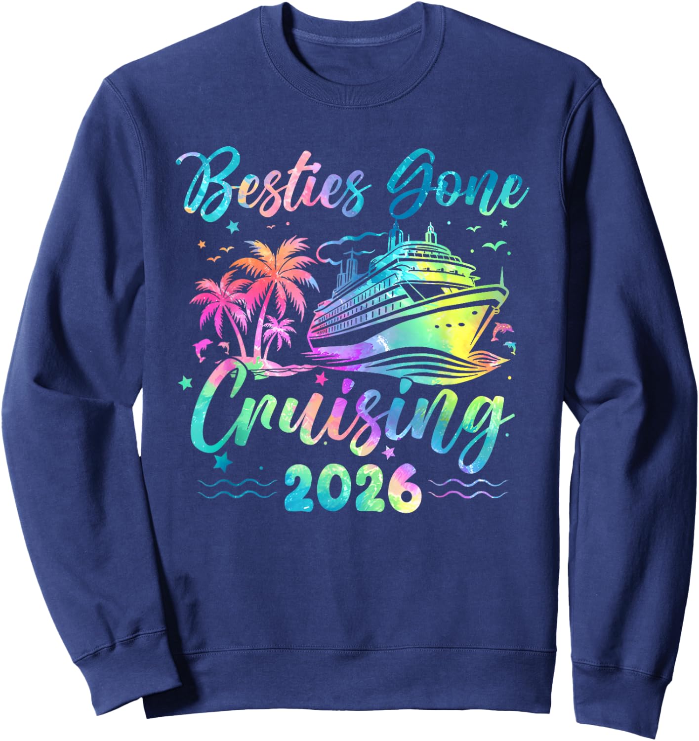 Besties Gone Cruising 2026 Girls Matching Women Cruise Sweatshirt - Sweatshirt | Navy