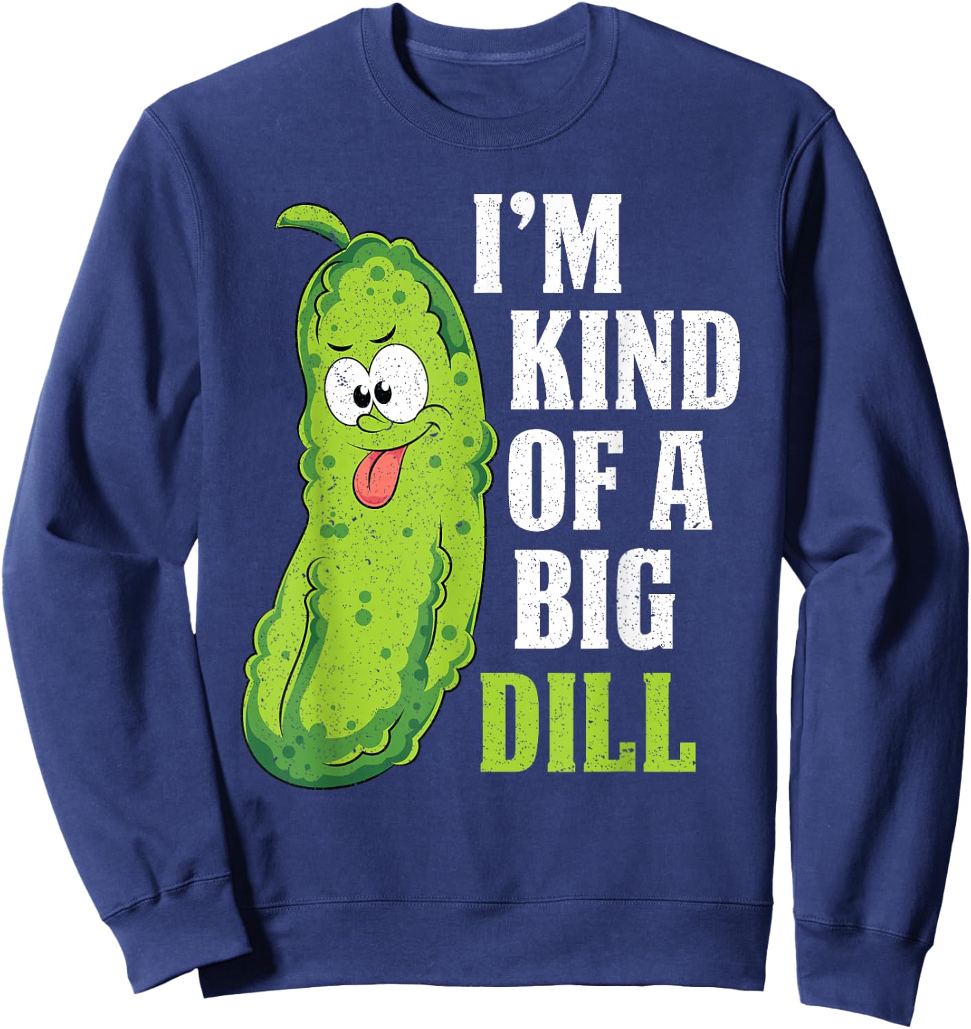 Cucumber Lovers Dill Cucumber Pickle Funny Cucumber Sweatshirt - Sweatshirt | Navy