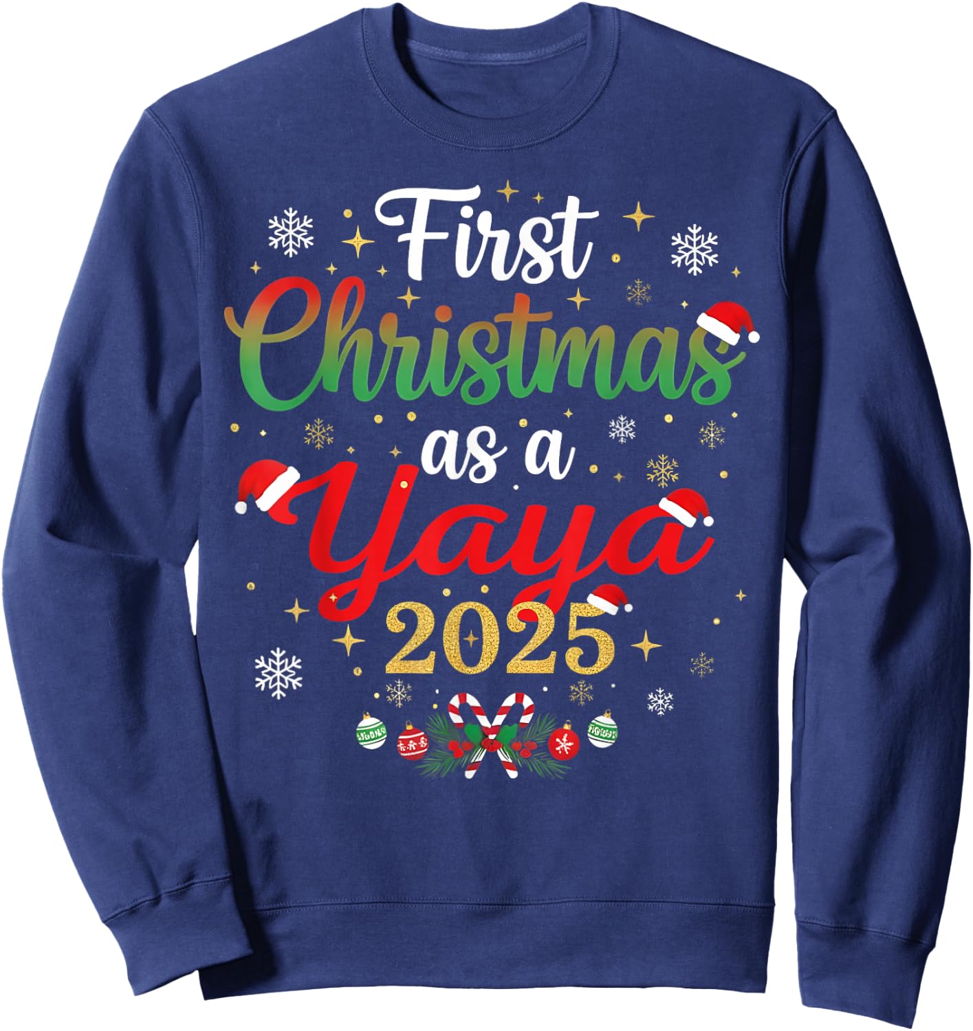 First Christmas As A Yaya 2025 New Mommy Xmas Sweatshirt - Sweatshirt | Navy