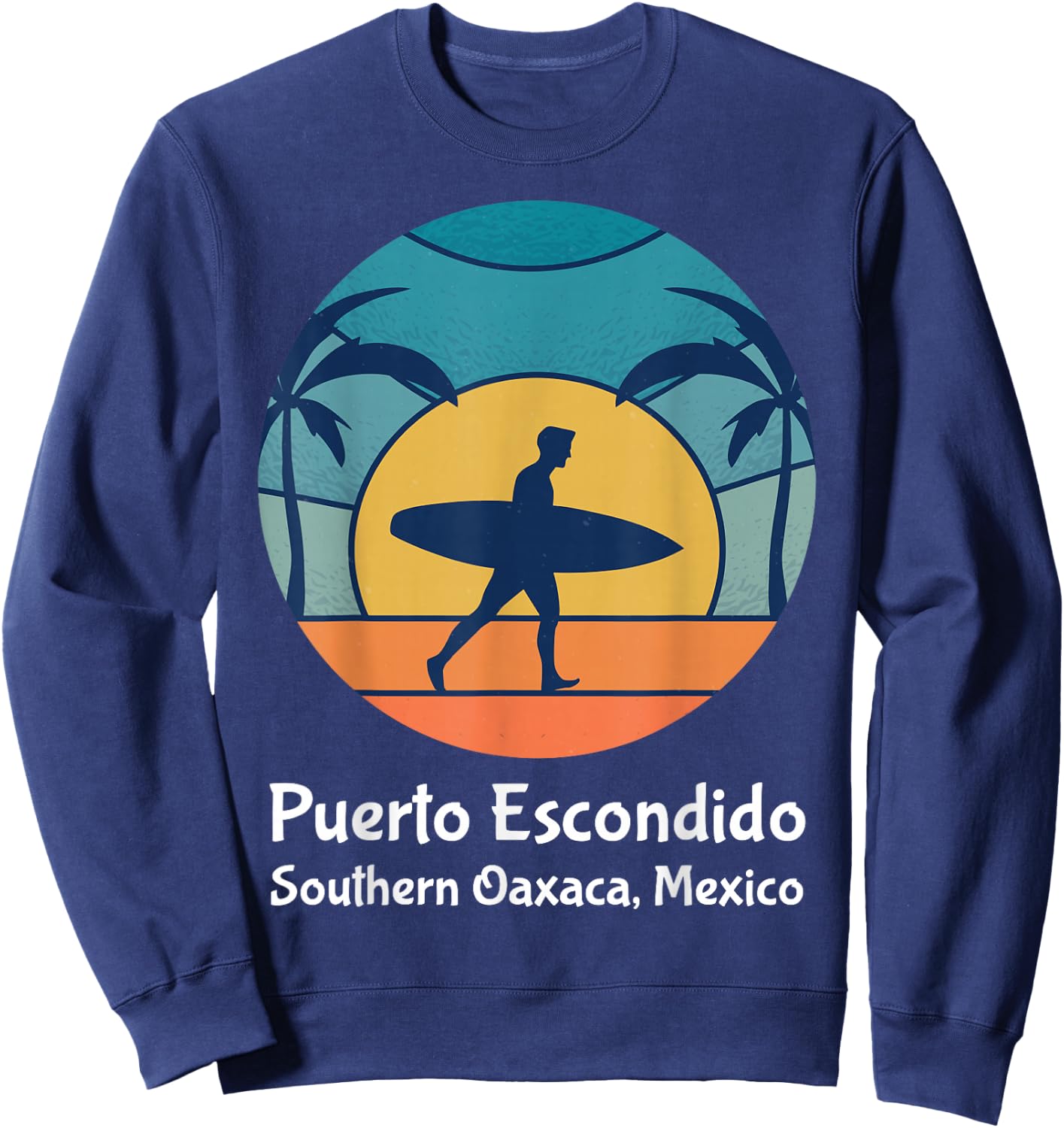 Puerto Escondido Southern Oaxaca Mexico Surfing Vintage Sun Sweatshirt - Sweatshirt | Navy