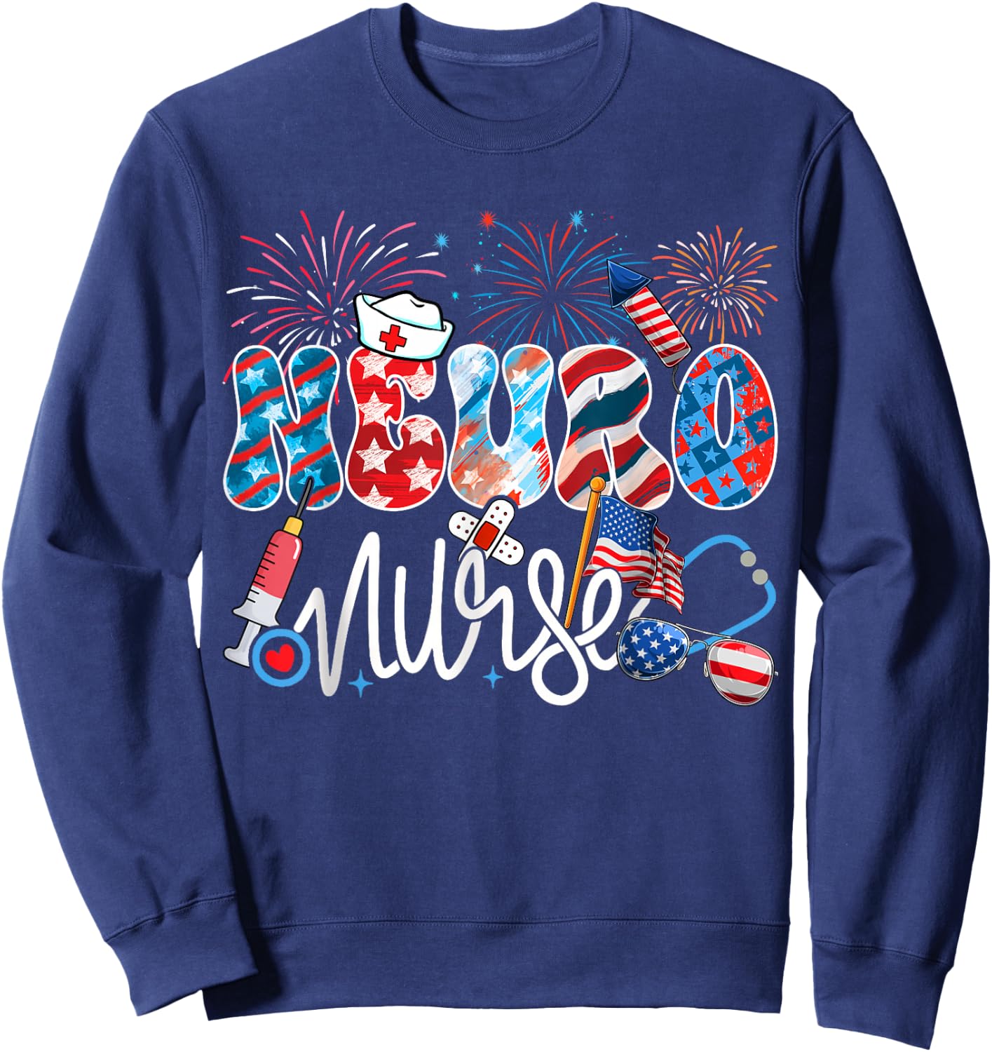 Neuro Nurse Patriotic USA Flag Stethoscope Funny 4th of July Sweatshirt - Sweatshirt | Navy