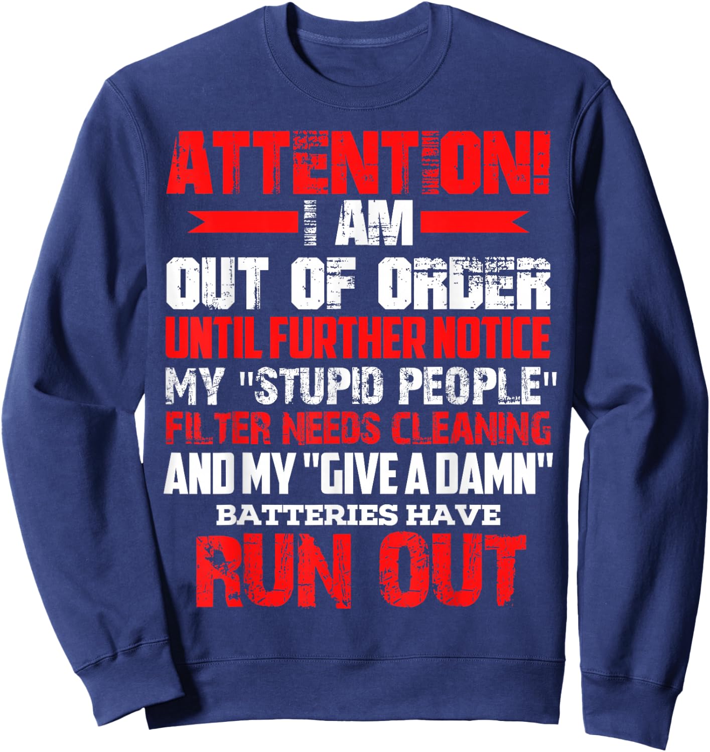 Attention I Am Out Of Order Until Further Notice Sweatshirt - Sweatshirt | Navy