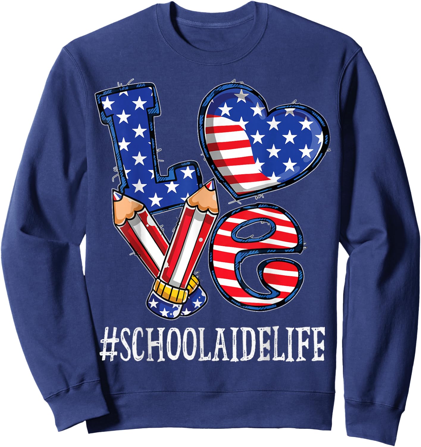 School Aide Love USA Flag Fireworks Funny 4th of July Sweatshirt - Sweatshirt | Navy