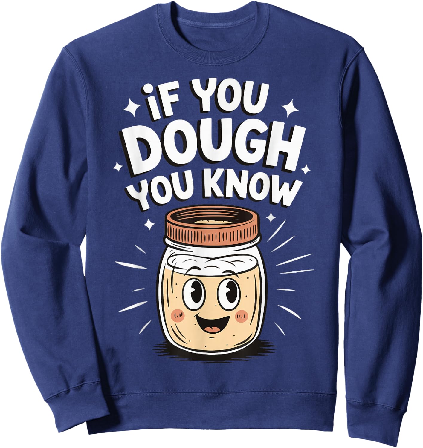 If You Dough You Know Sweatshirt - Sweatshirt | Navy
