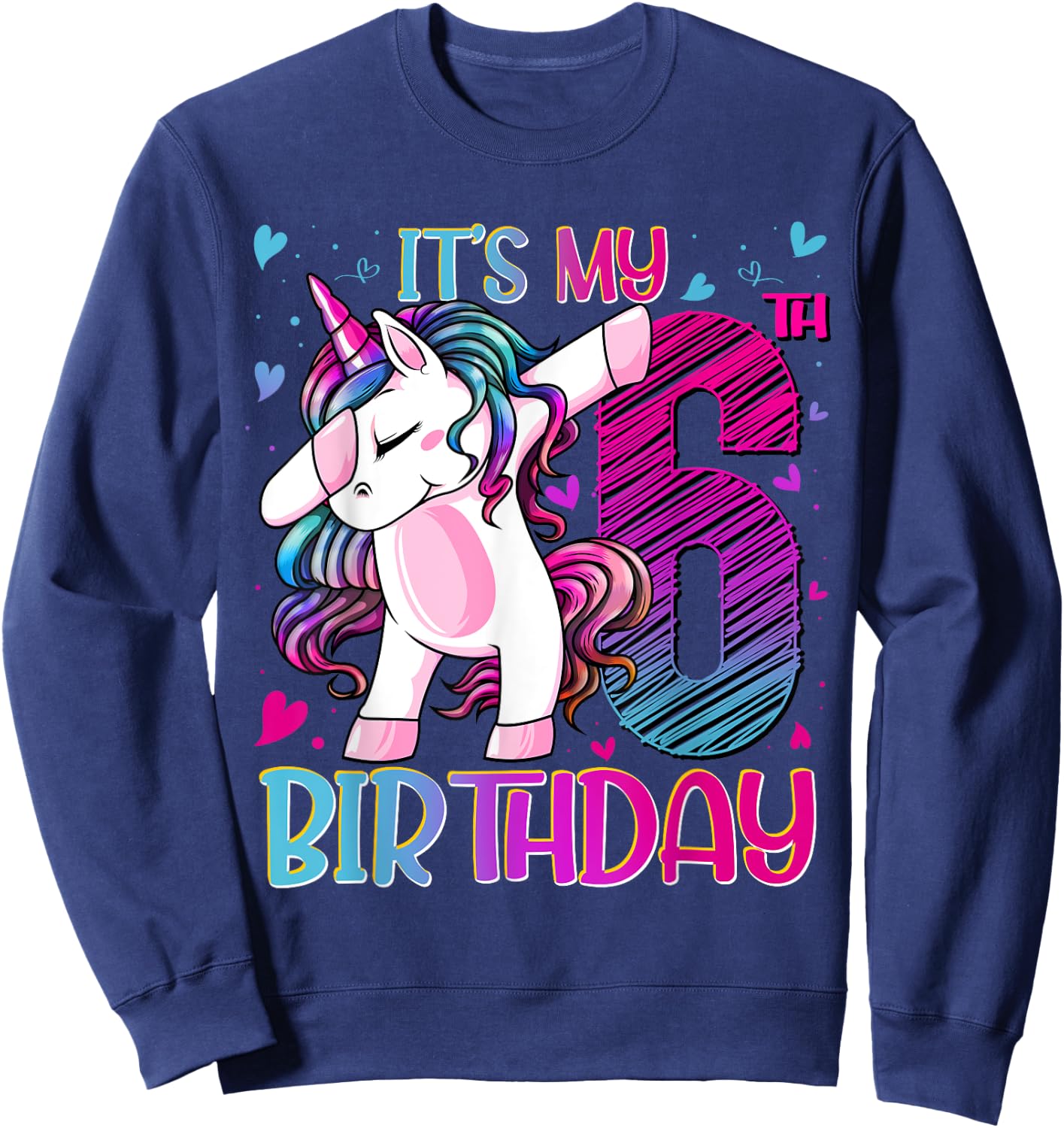 6 Year Old Unicorn Dabbing 6th Birthday Girl Unicorn Party Sweatshirt - Sweatshirt | Navy