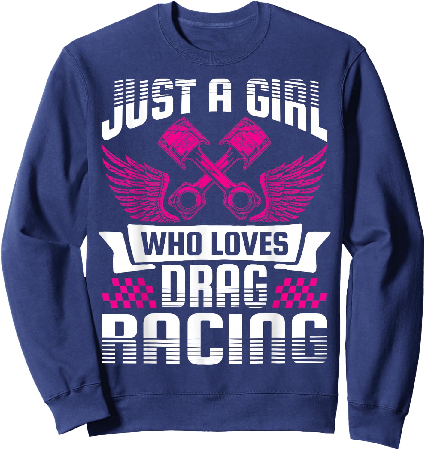 Just a Girl who Loves Drag Racing Drag Race Women Sweatshirt - Sweatshirt | Navy