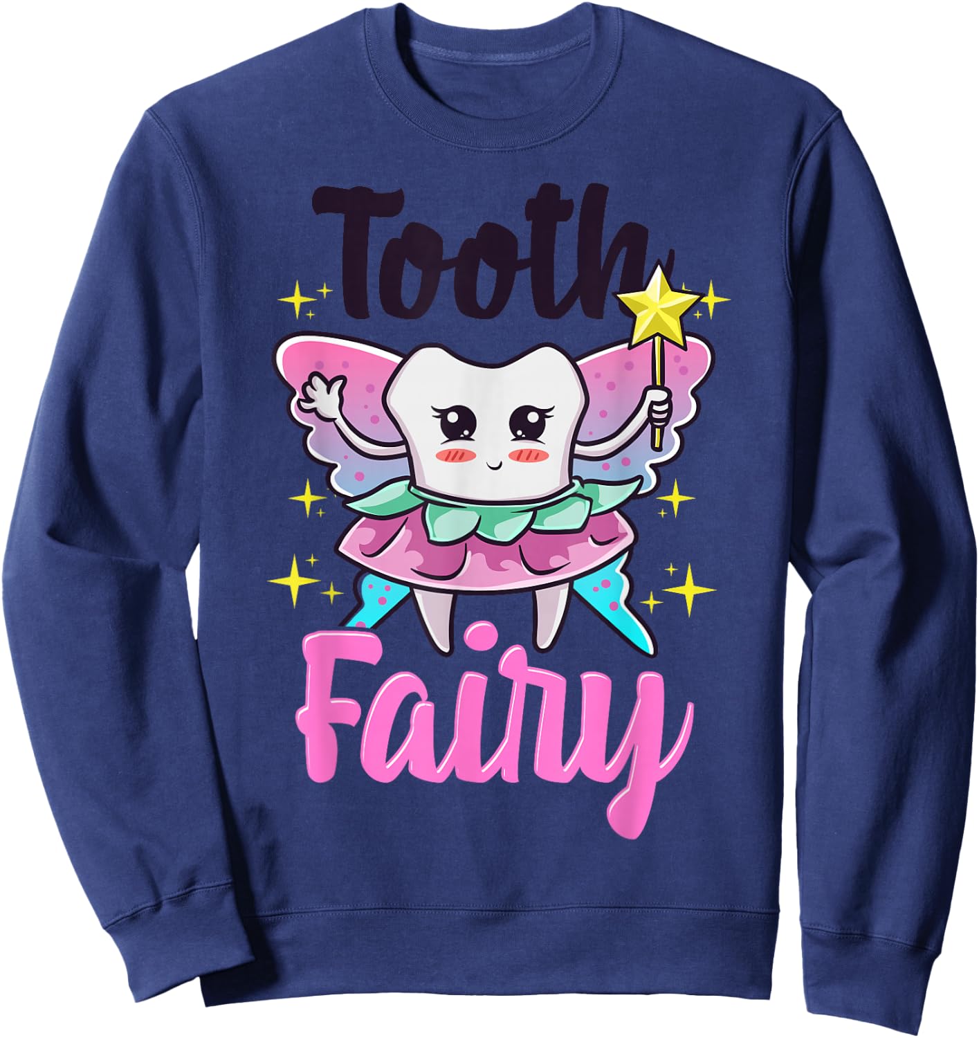Cute Tooth Fairy Costume for Dentist and Dental Office Sweatshirt - Sweatshirt | Navy