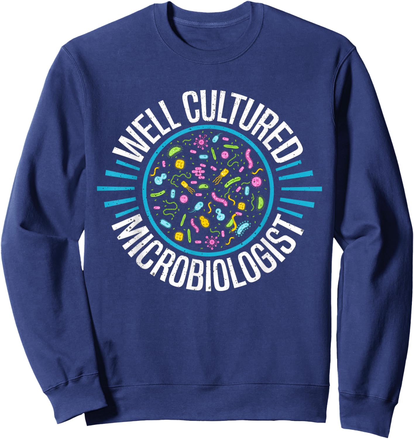 Microbiology Gifts Microbiology Gifts Sweatshirt - Sweatshirt | Navy