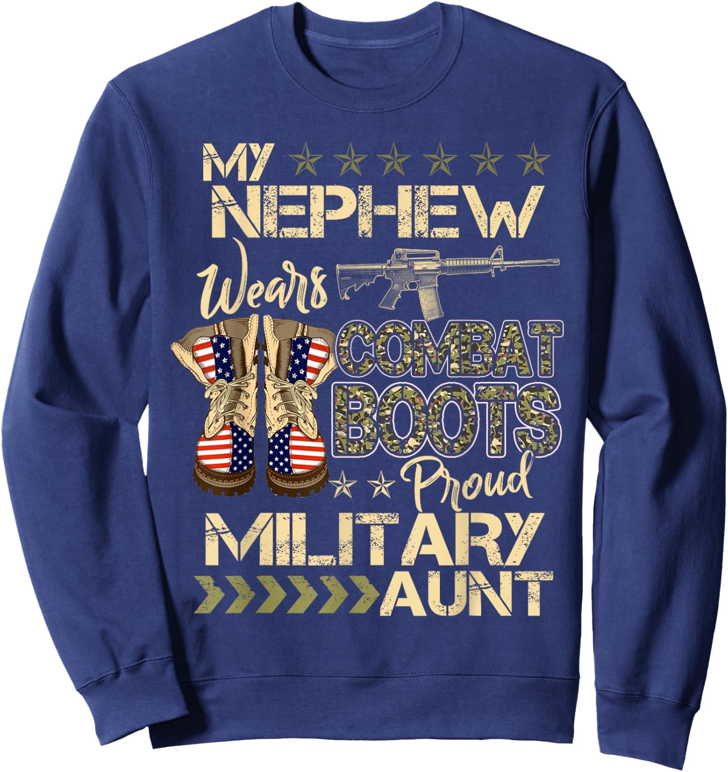 My Nephew Wears Combat Boots - Proud Military Aunt Gifts Sweatshirt - Sweatshirt | Navy