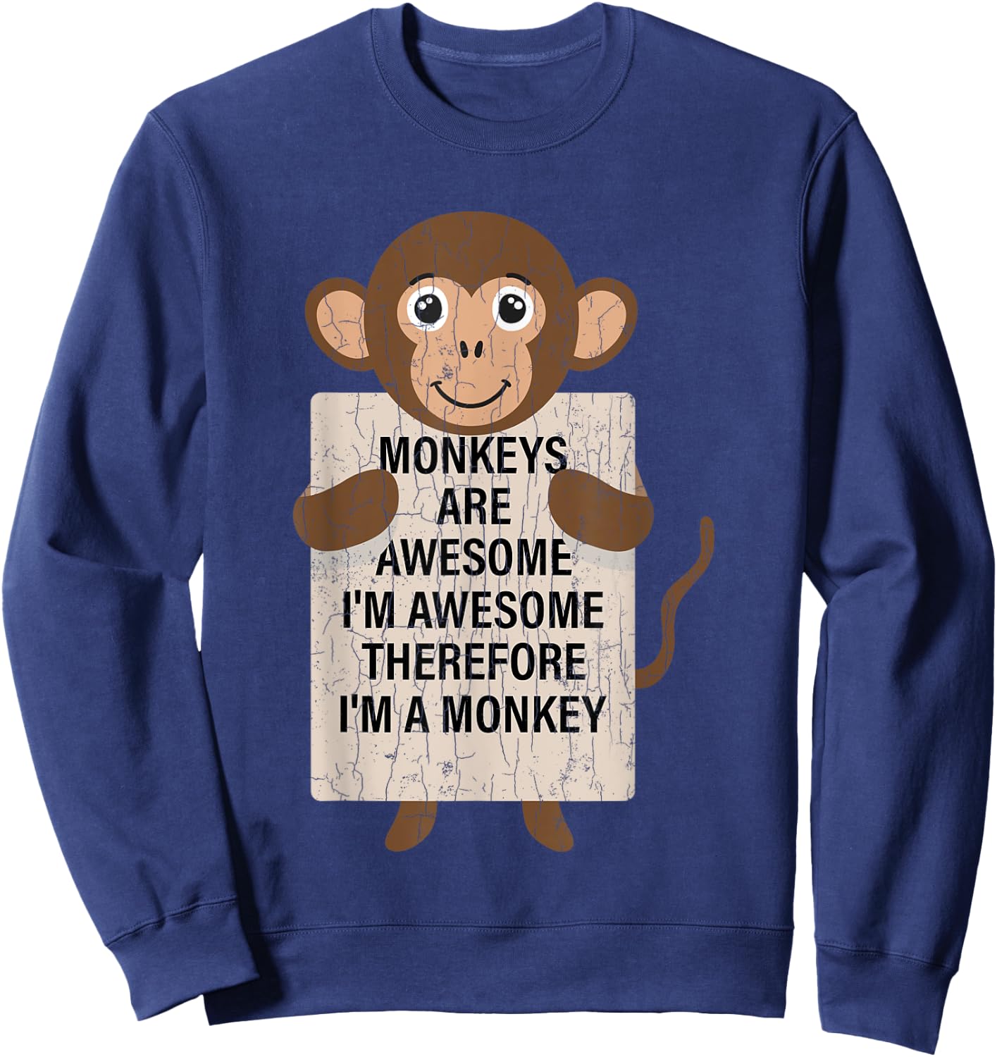 Monkeys Are Awesome Funny Monkey Animal Lover Graphic Sweatshirt - Sweatshirt | Navy