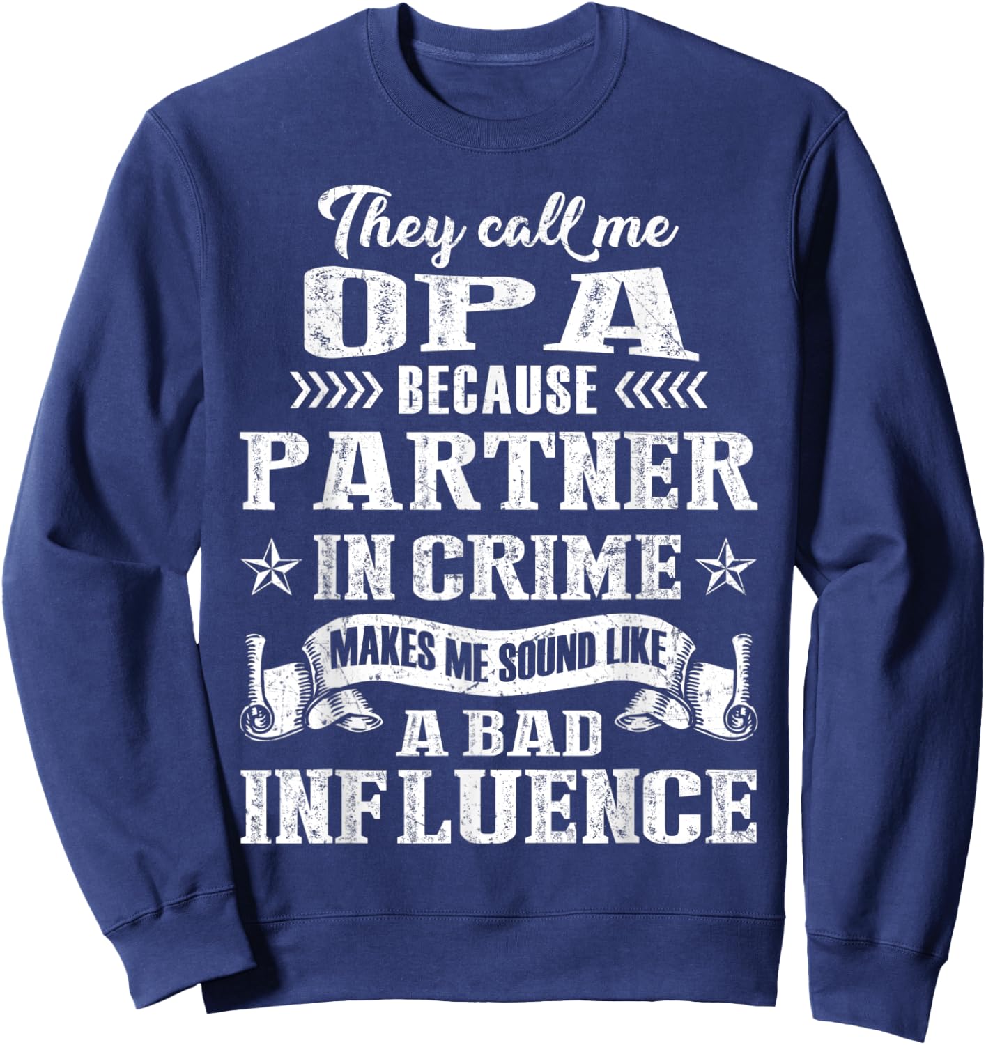 They Call Me Opa Partner In Crime Fathers Day Sweatshirt - Sweatshirt | Navy