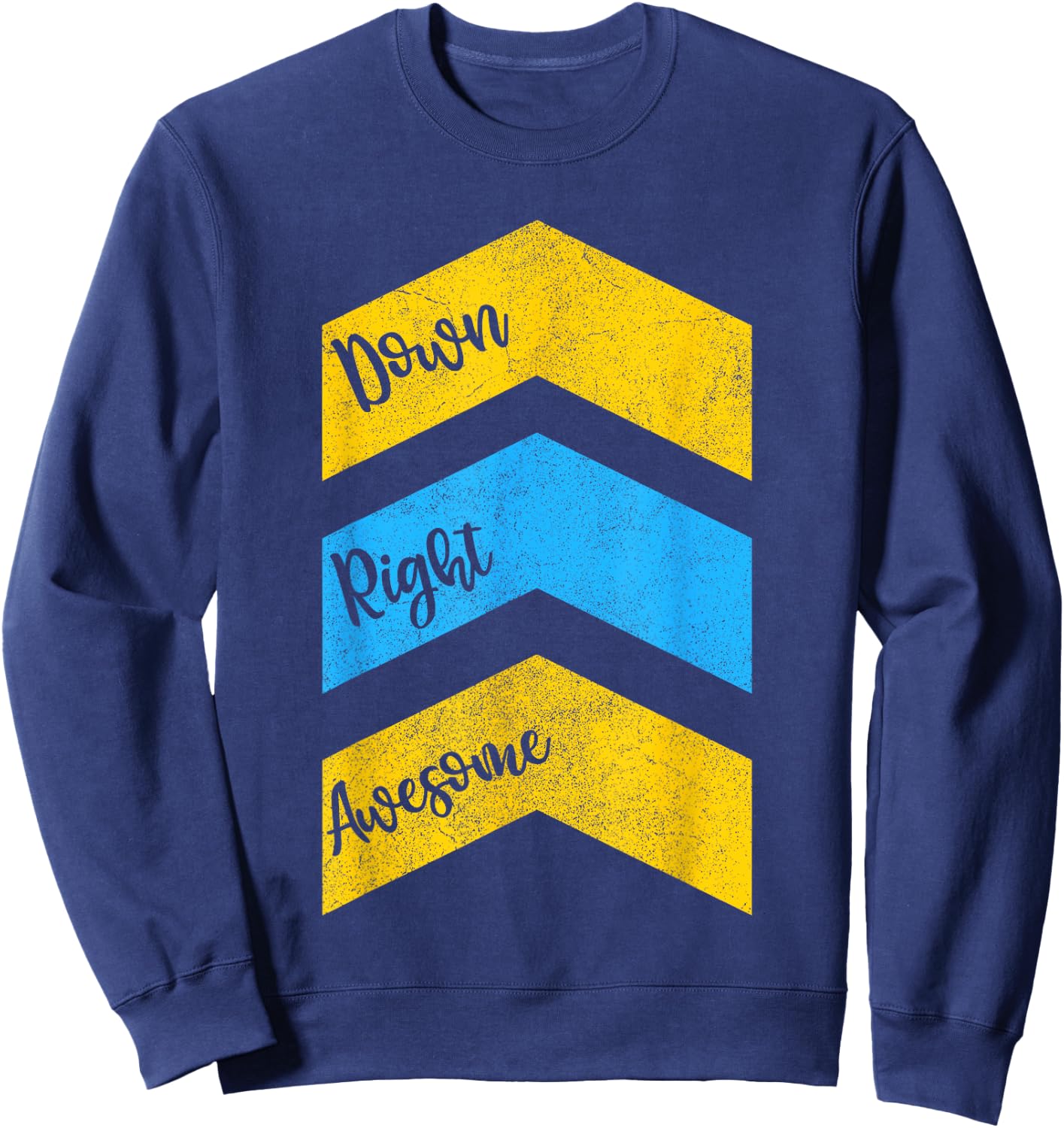 Down Right Awesome Kid Shirt, World Down Syndrome Awareness Sweatshirt - Sweatshirt | Navy