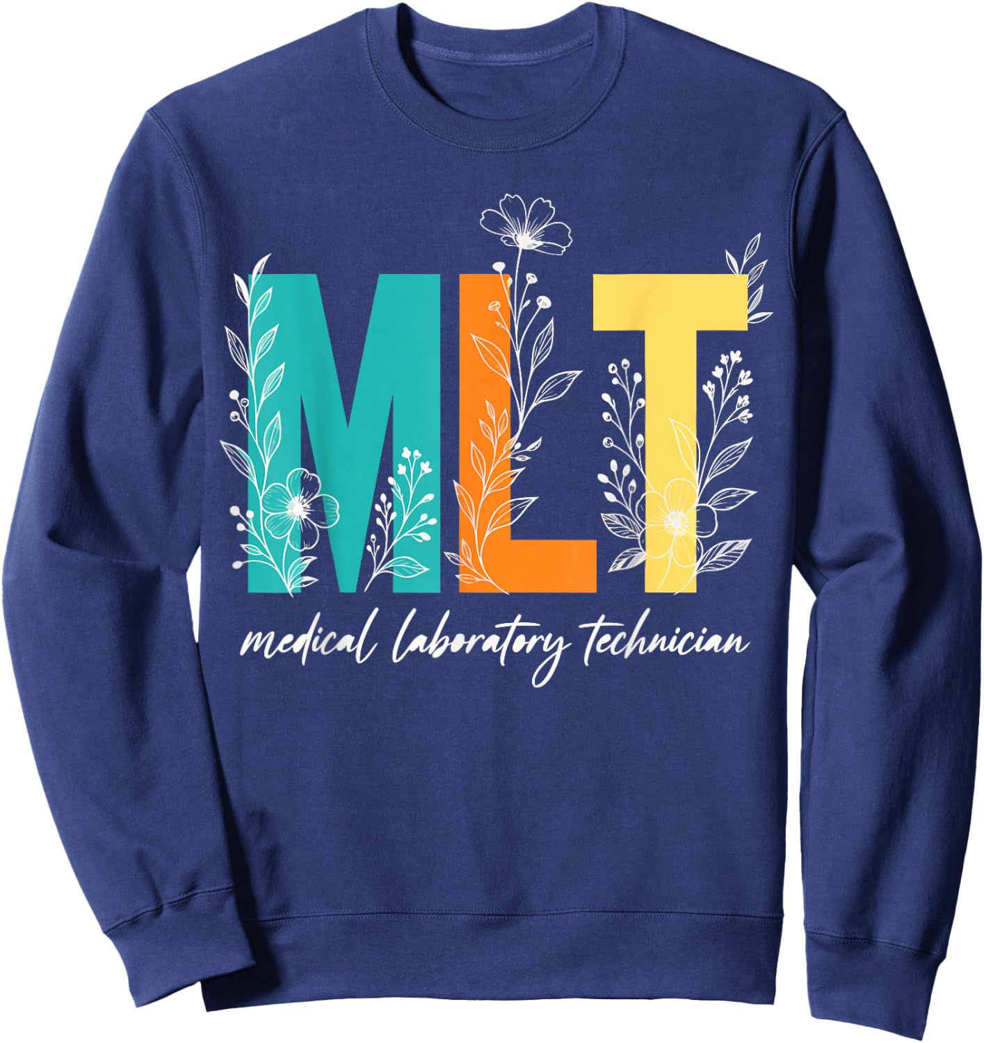 Medical Laboratory Technician Hospital Lab MLT Sweatshirt - Sweatshirt | Navy
