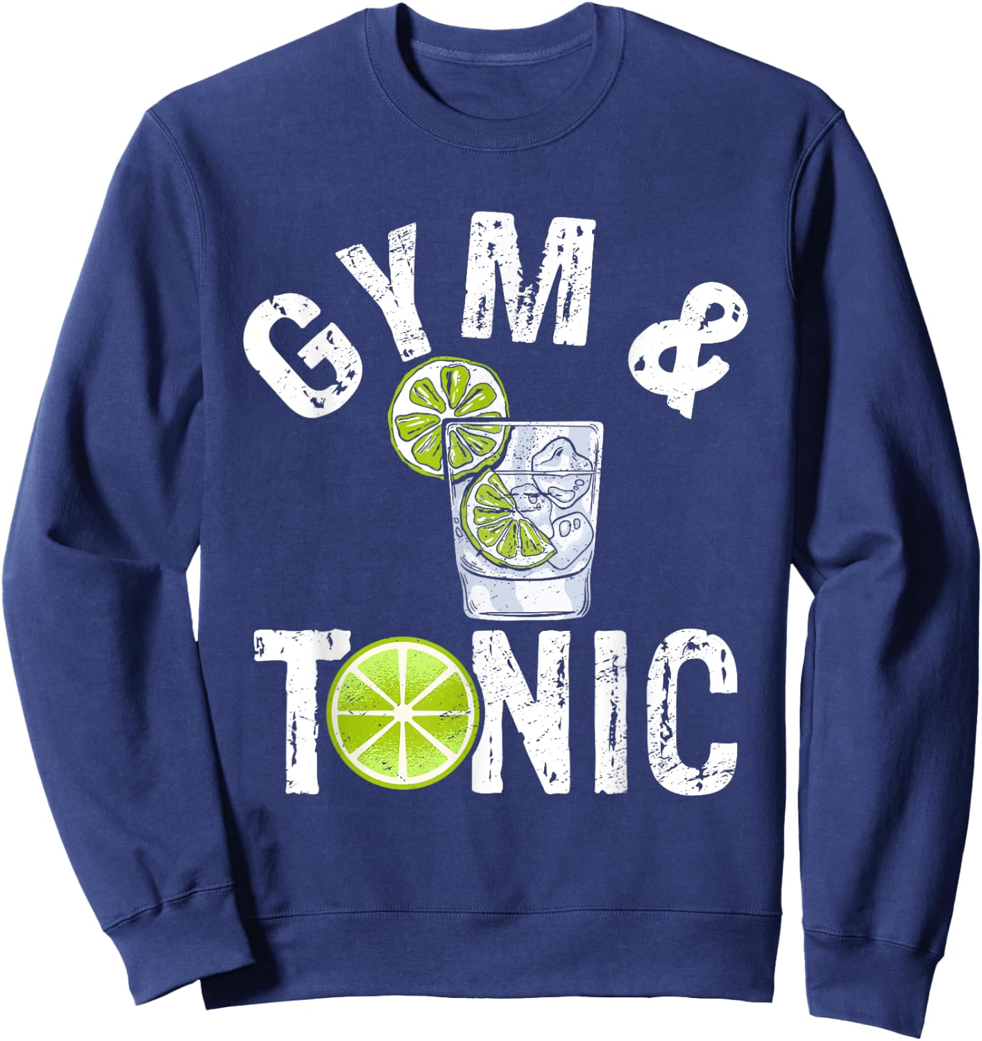 Gym And Tonic Fitness Exercise Workout Bodybuilder Sweatshirt - Sweatshirt | Navy