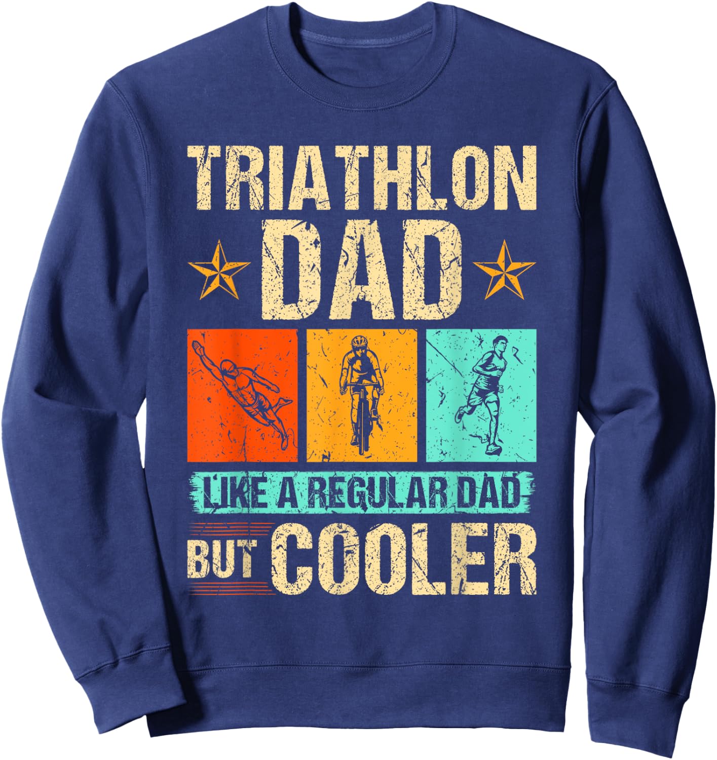 Triathlon Dad Swim Run Bike Father's Day Sweatshirt - Sweatshirt | Navy