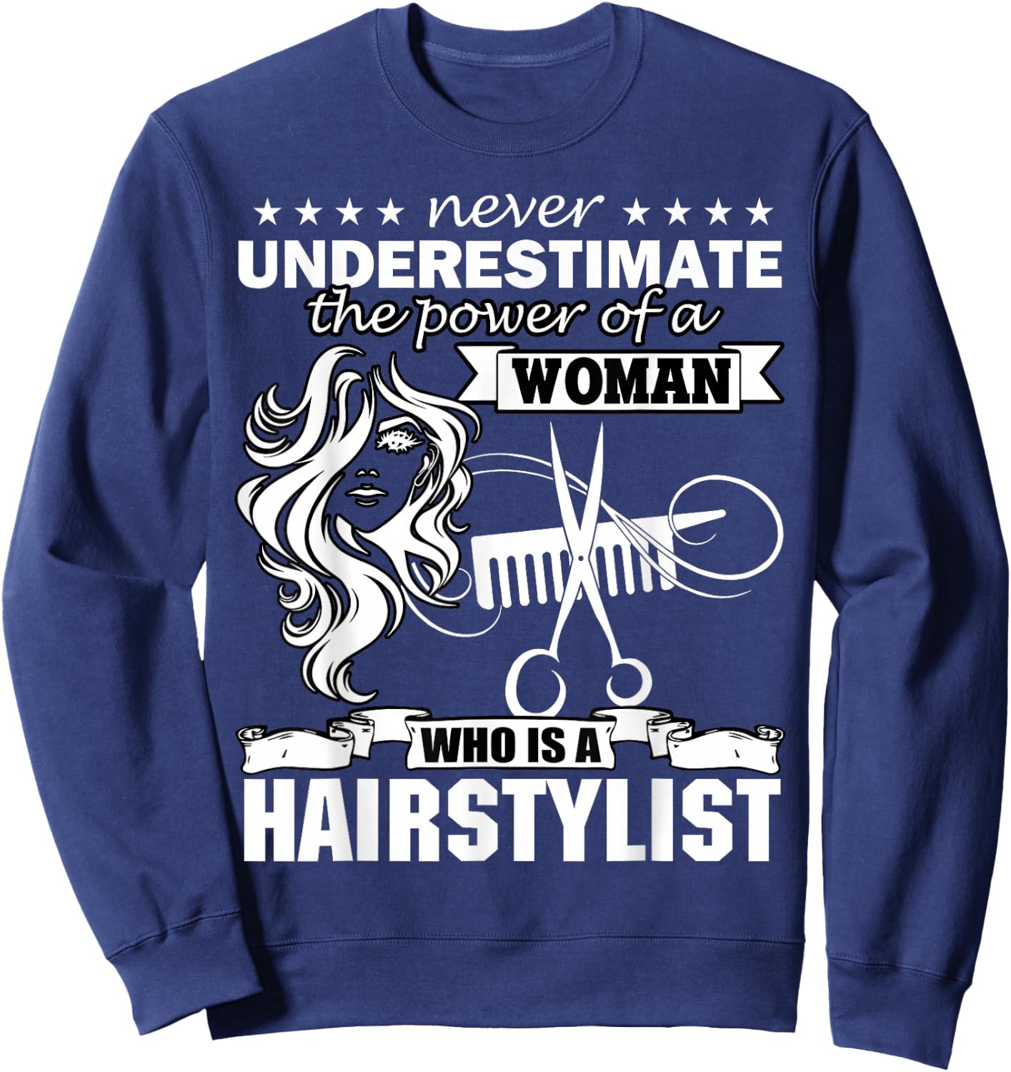 Woman Who Is A Hairstylist T Shirt, Funny Hairstylist Shirt Sweatshirt - Sweatshirt | Navy