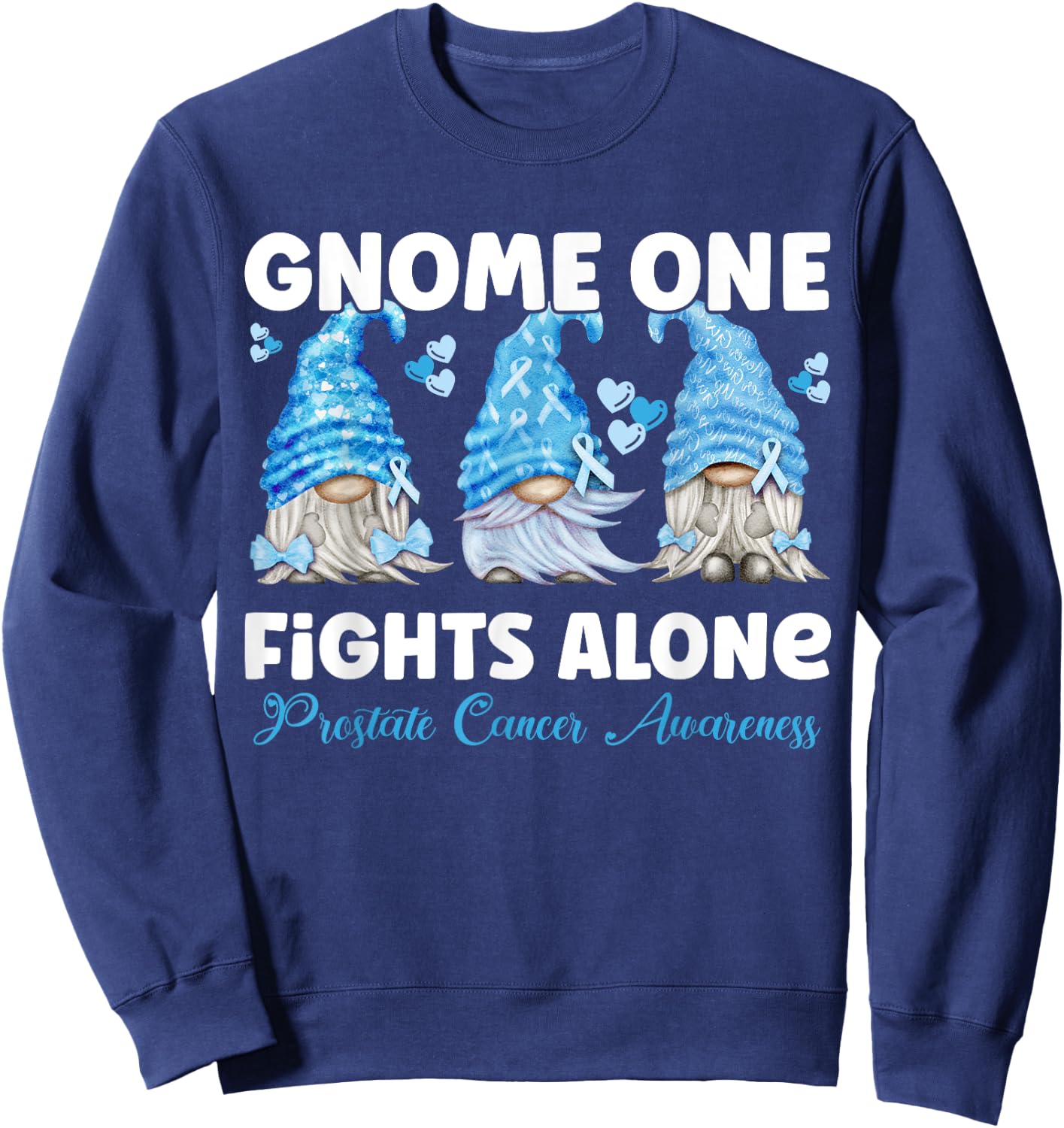 Gnome One Fights Alone Light Blue| Prostate Cancer Awareness Sweatshirt - Sweatshirt | Navy