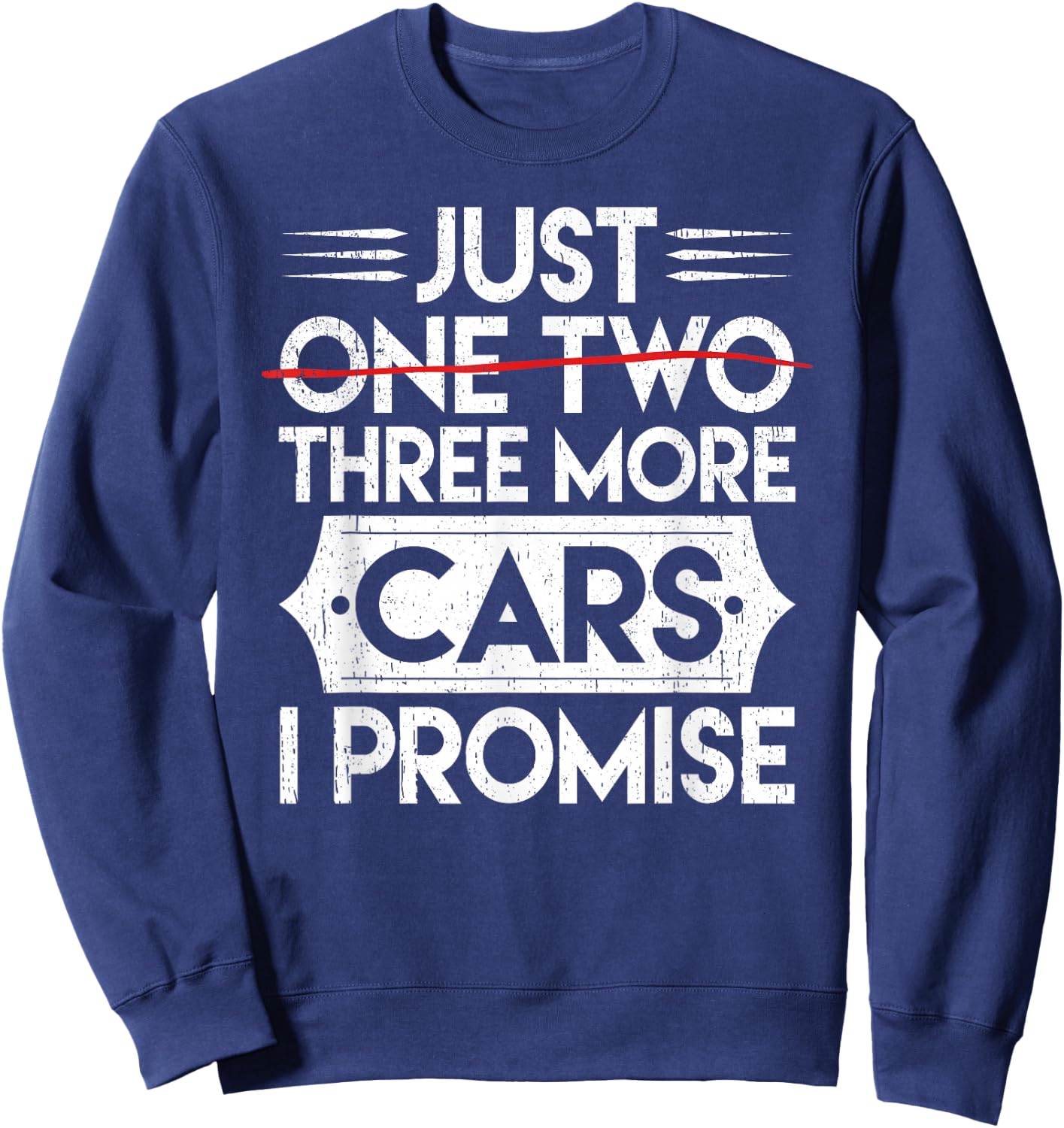 Just one two three more cars I promise Auto Engine Garage Sweatshirt - Sweatshirt | Navy