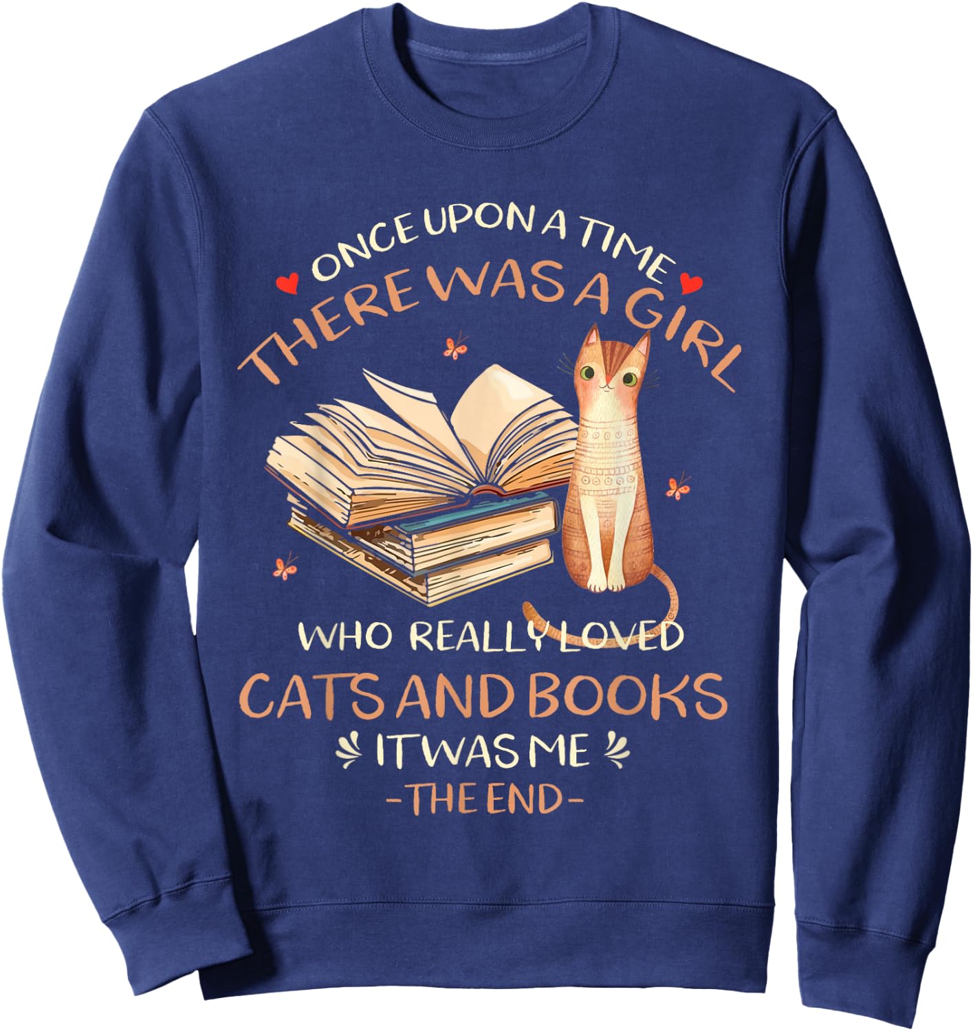 Once upon a time there was a girl who loved cats and books Sweatshirt - Sweatshirt | Navy
