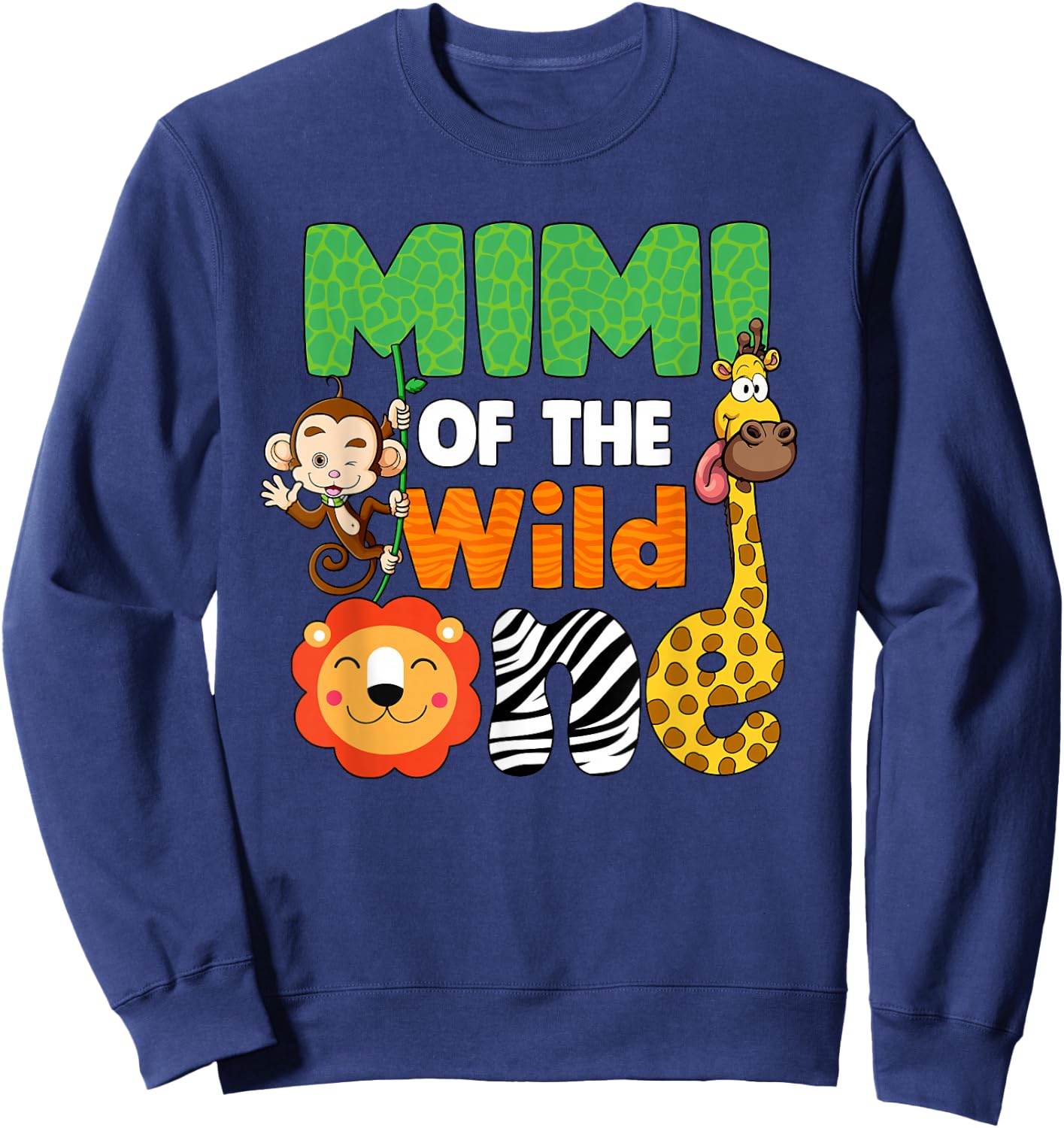 Mimi Of The Wild One Zoo Animal Safari Jungle 1st Bithday Sweatshirt - Sweatshirt | Navy