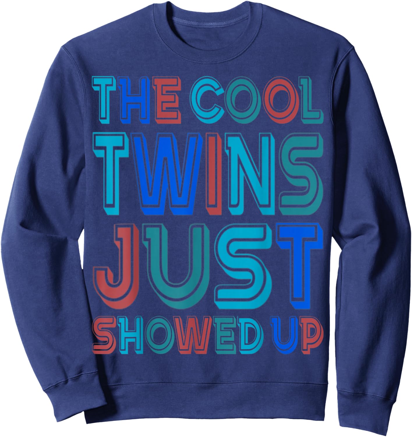 The Cool Twins Just Showed Up Funny Twin Twinning Matching Sweatshirt - Sweatshirt | Navy