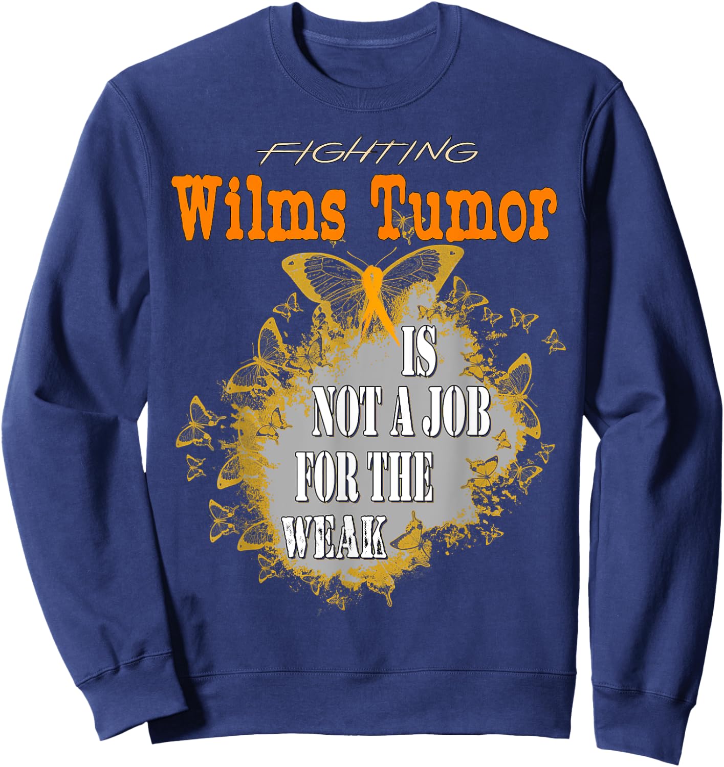 Wilms Tumor Awareness Sweatshirt - Sweatshirt | Navy