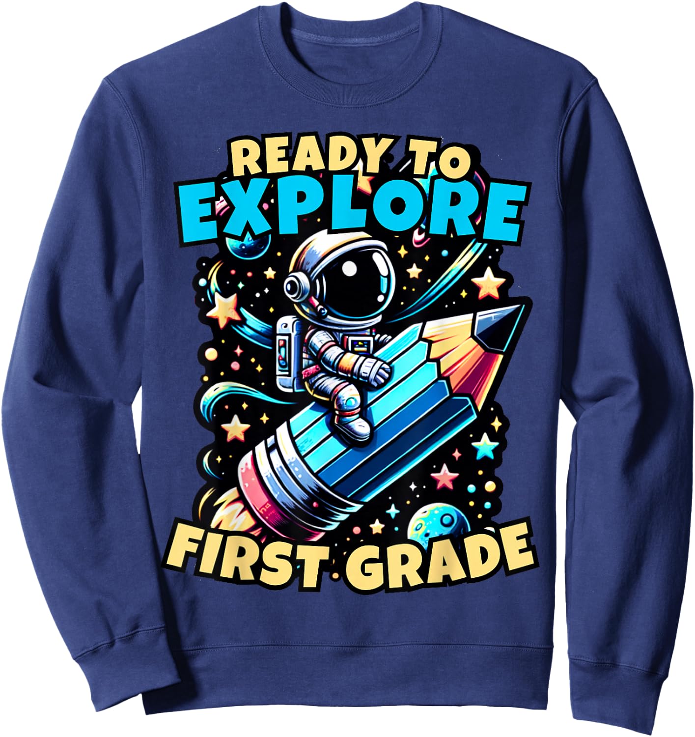 Ready to Explore 1st Grade Kids Astronaut Back to School Sweatshirt - Sweatshirt | Navy