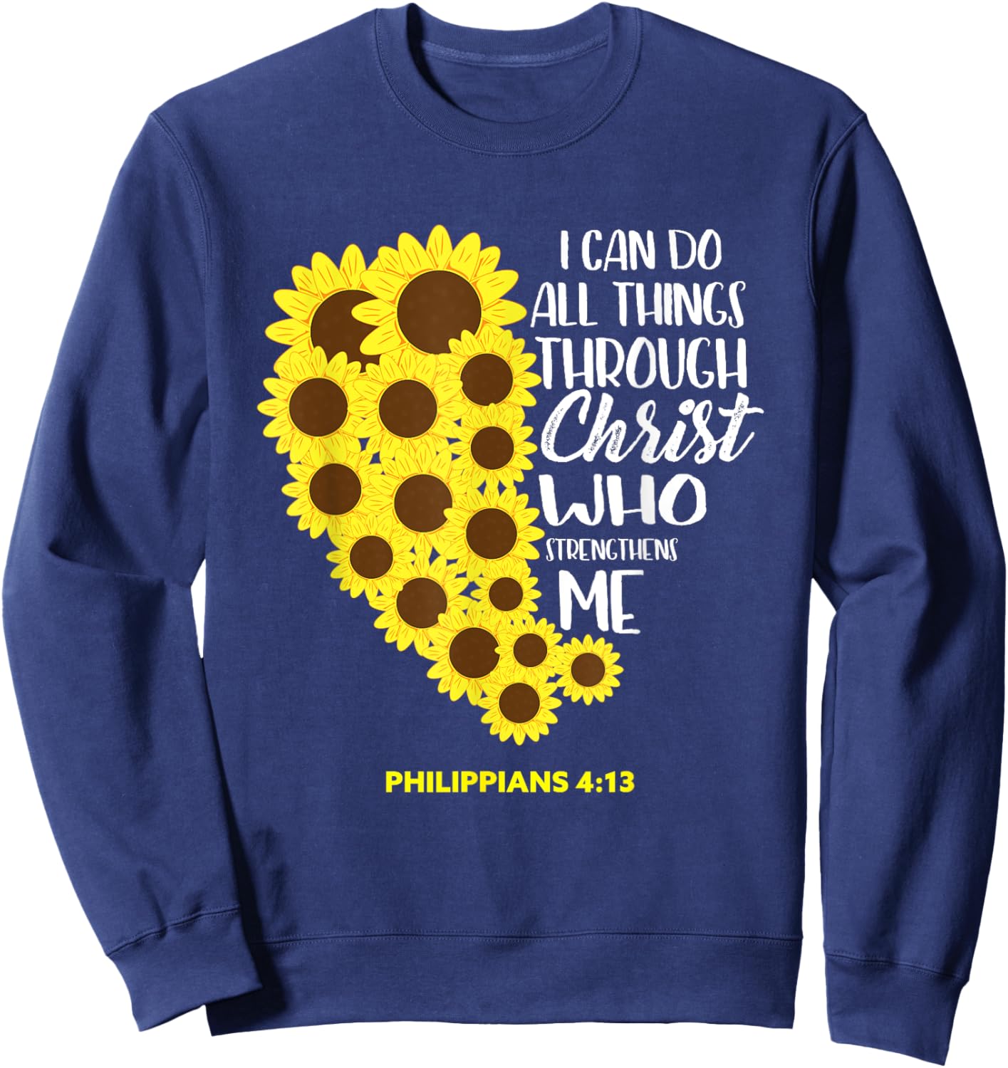 All Things Christ Sunflower Heart Bible Verses Gift Women Sweatshirt - Sweatshirt | Navy