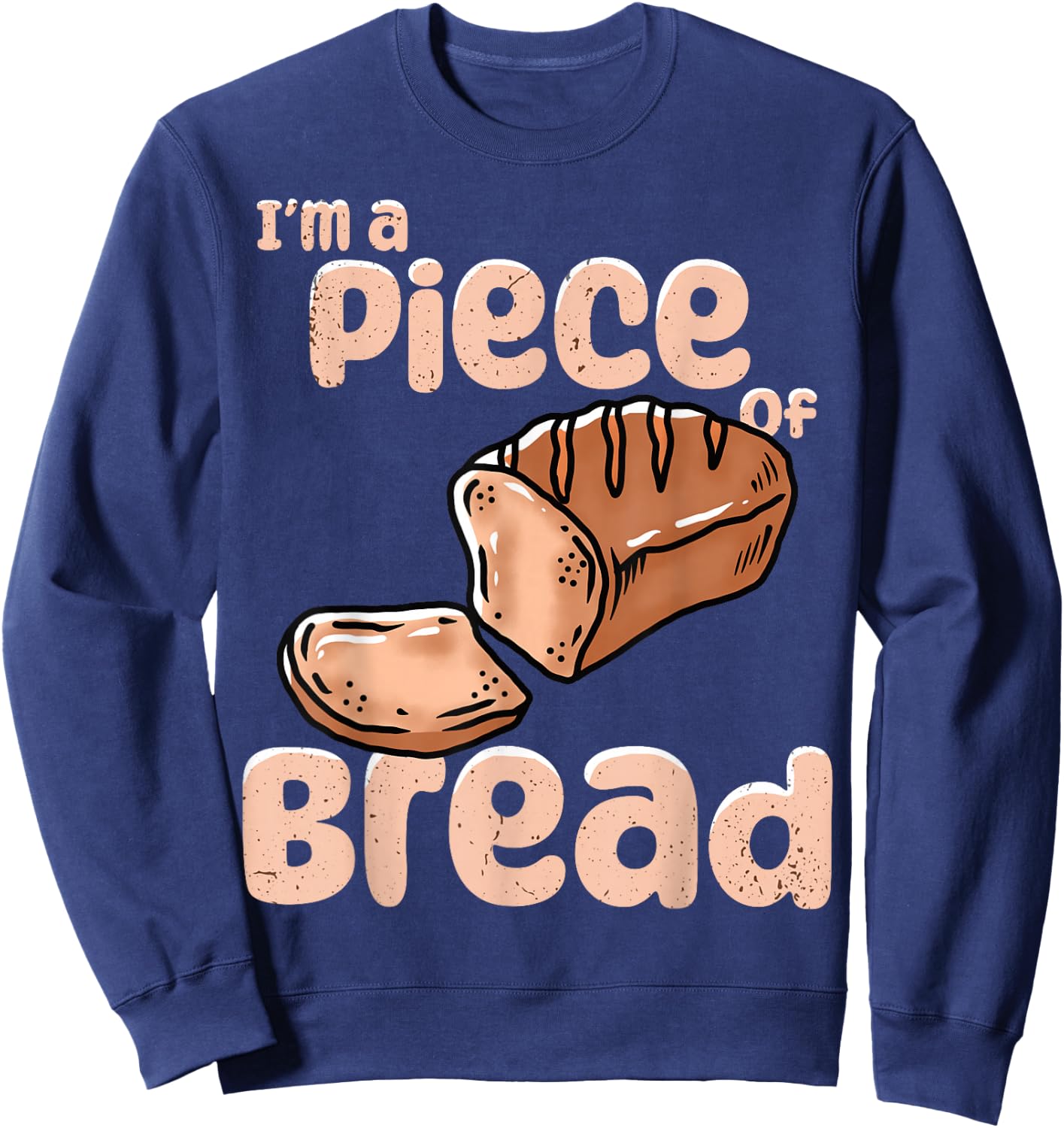 Baker I´m A Piece Of Bread Making Sweatshirt - Sweatshirt | Navy