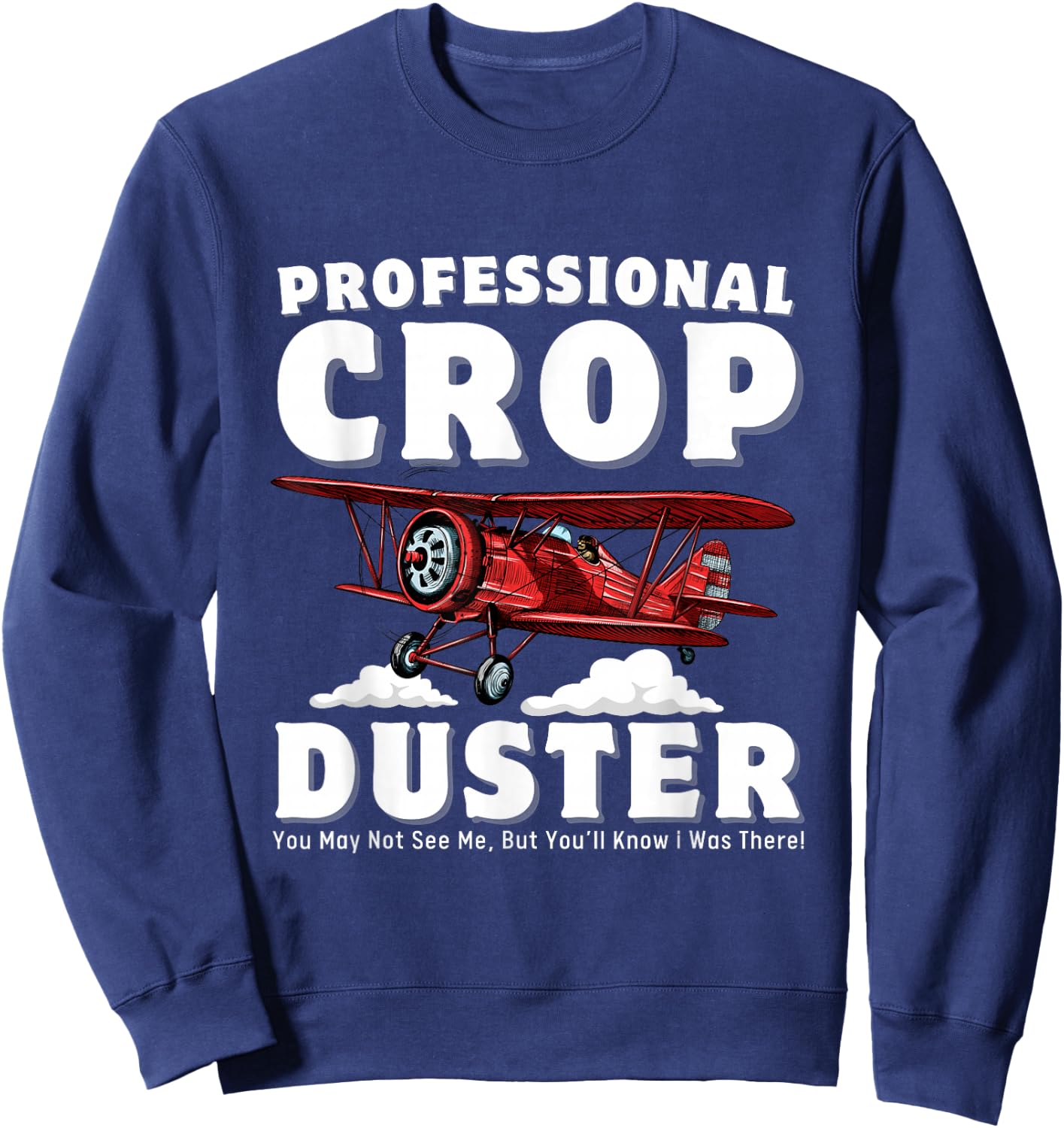 Crop Dusting Professional Crop Duster Funny Fart Sweatshirt - Sweatshirt | Navy