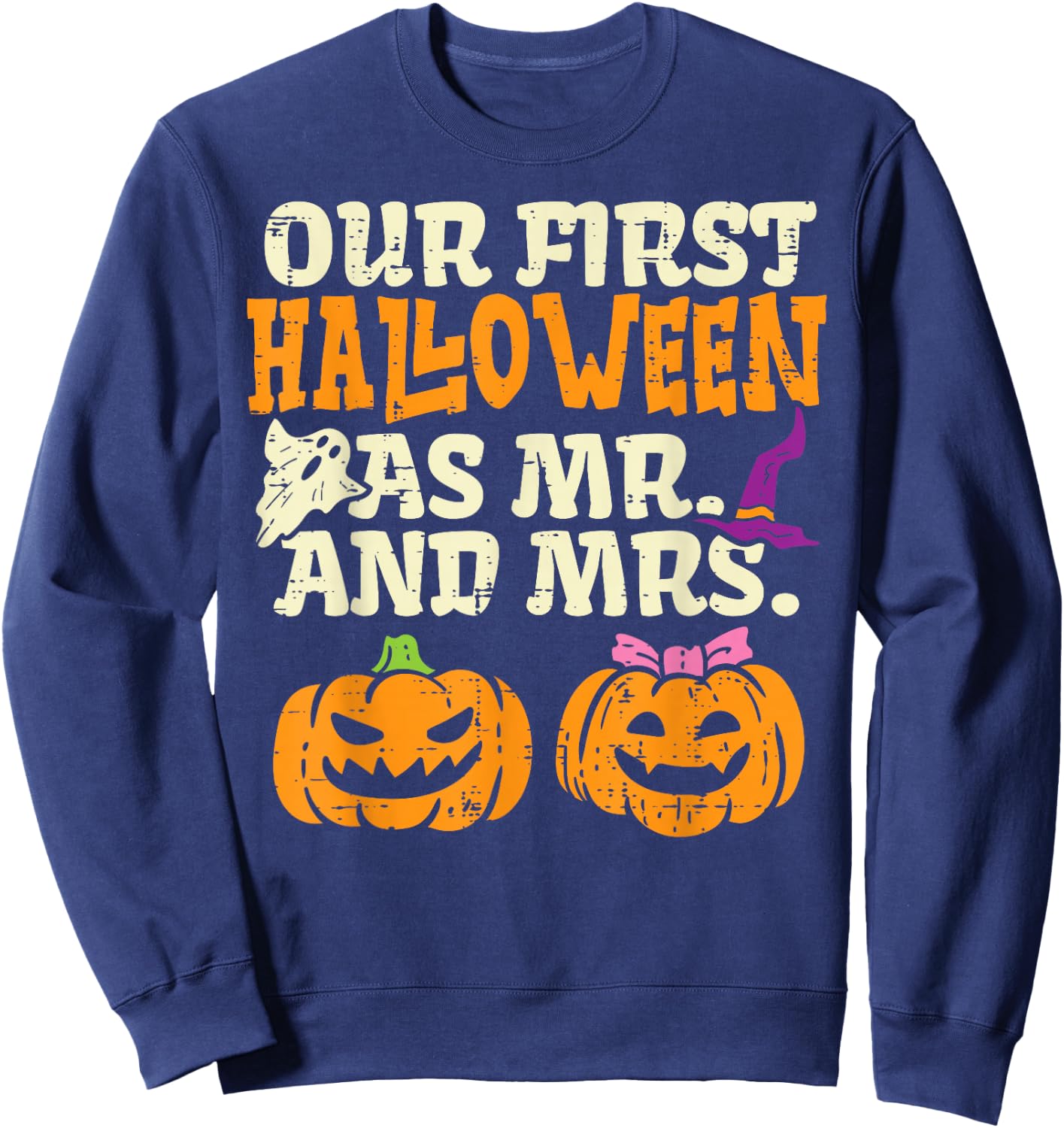 Our First Halloween As Mr And Mrs Halloween Couples Engaged Sweatshirt - Sweatshirt | Navy