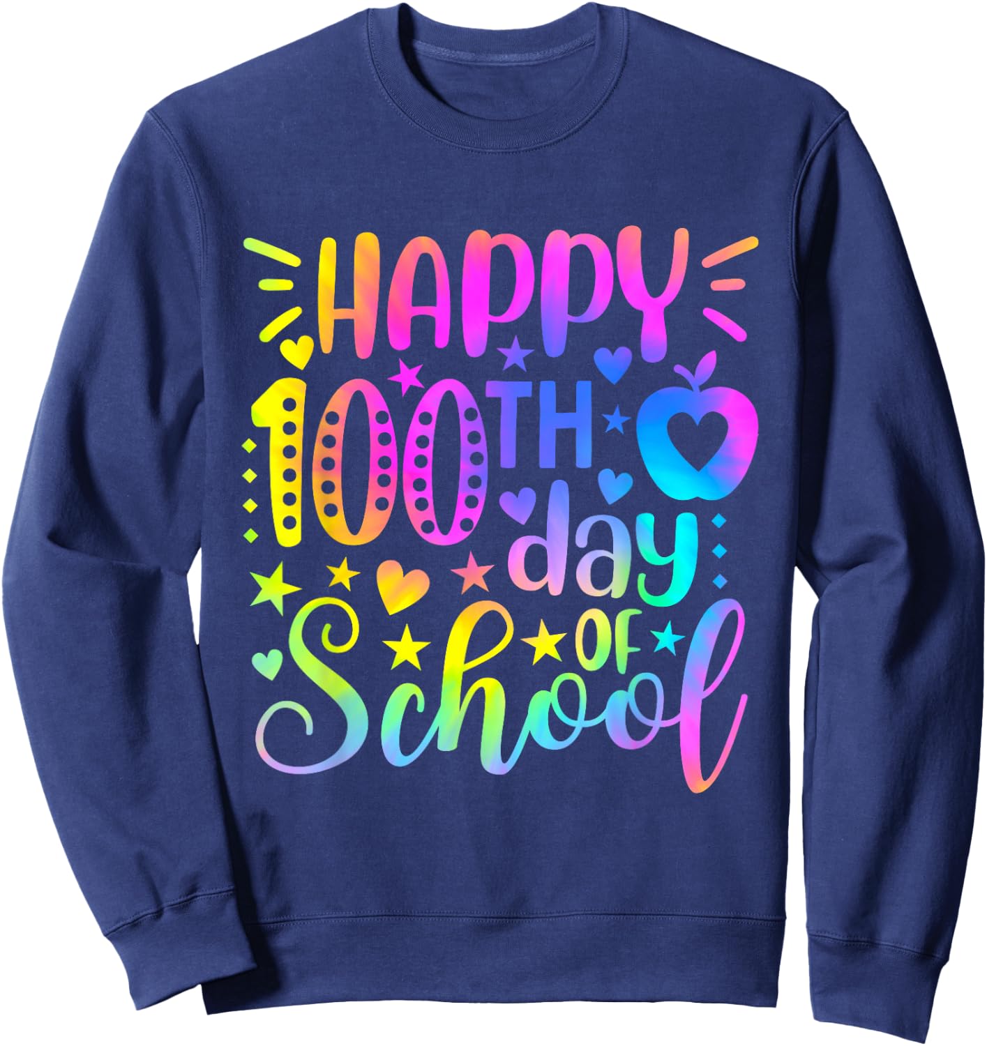 Happy 100th Day Of School Tie Dye 100 Days Smarter Students Sweatshirt - Sweatshirt | Navy