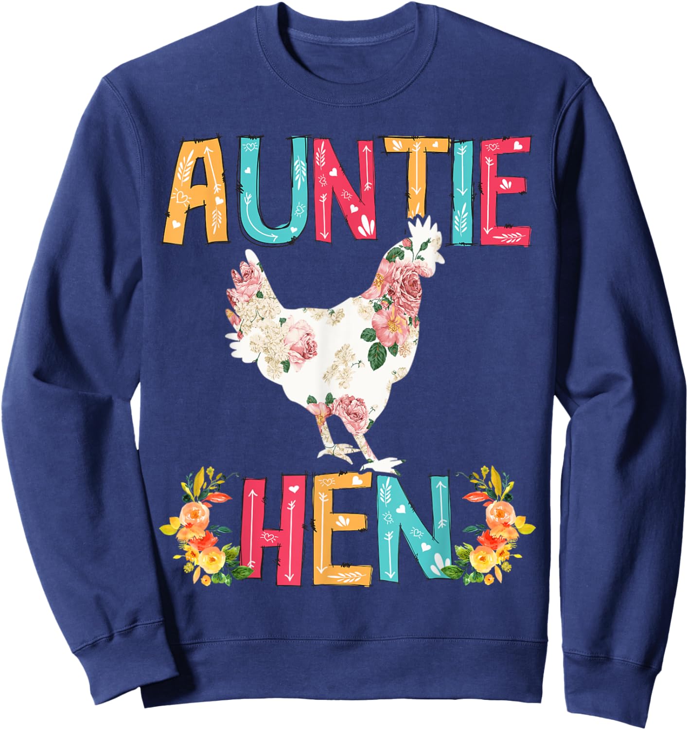 Happy Mother's Day Proud Auntie Floral Chicken Hen Lover Sweatshirt - Sweatshirt | Navy
