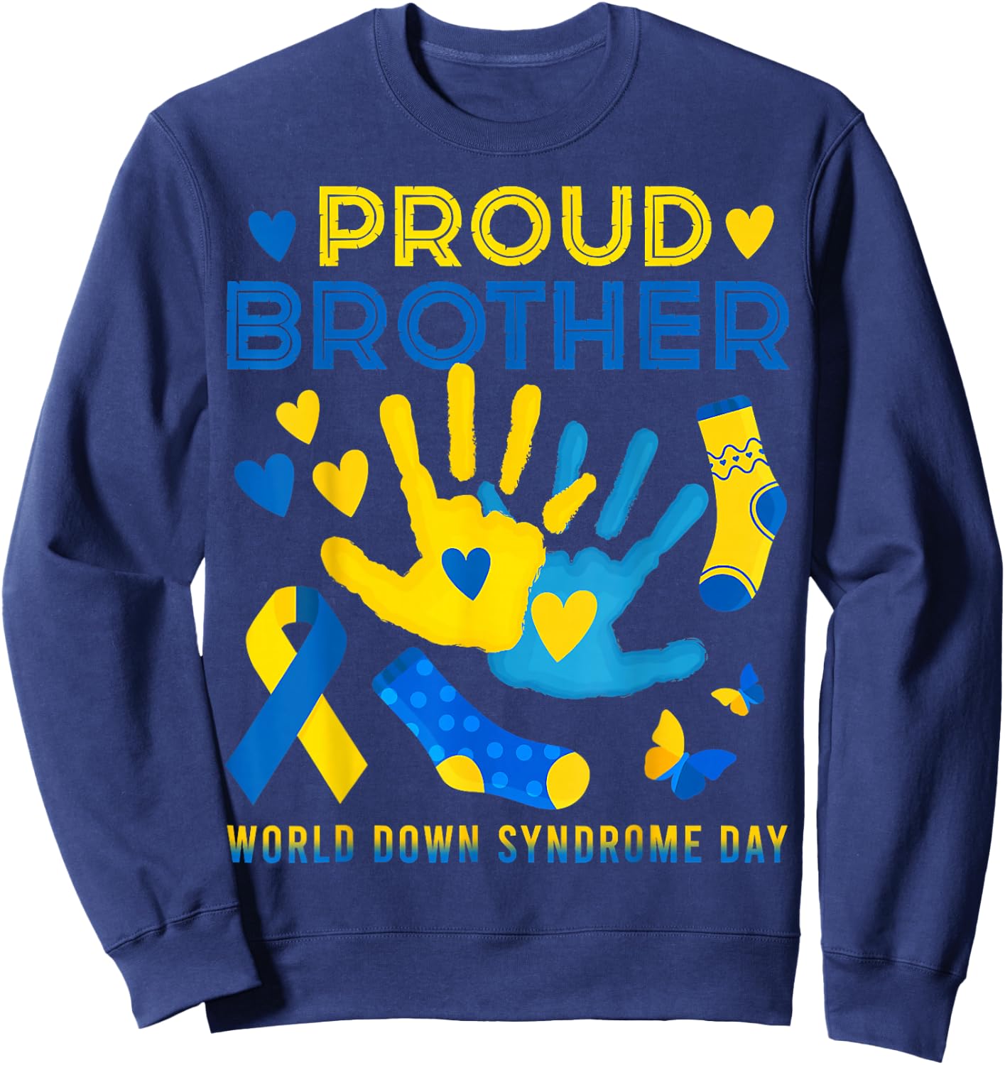 Proud Brother T21 World Down Syndrome Awareness Day Ribbon T Sweatshirt - Sweatshirt | Navy
