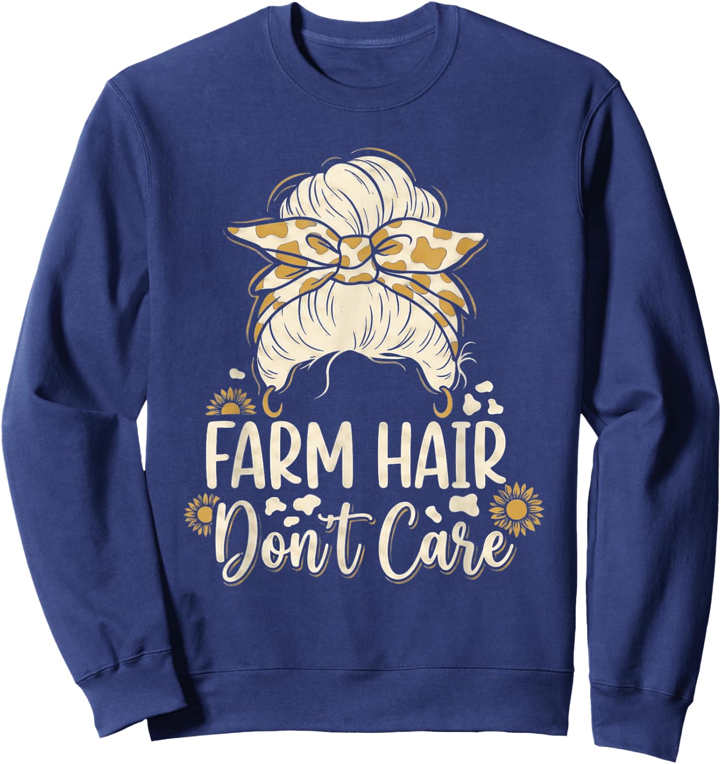 Farm Hair Don't Care Funny Messy Bun Farmer Girl Sweatshirt - Sweatshirt | Navy