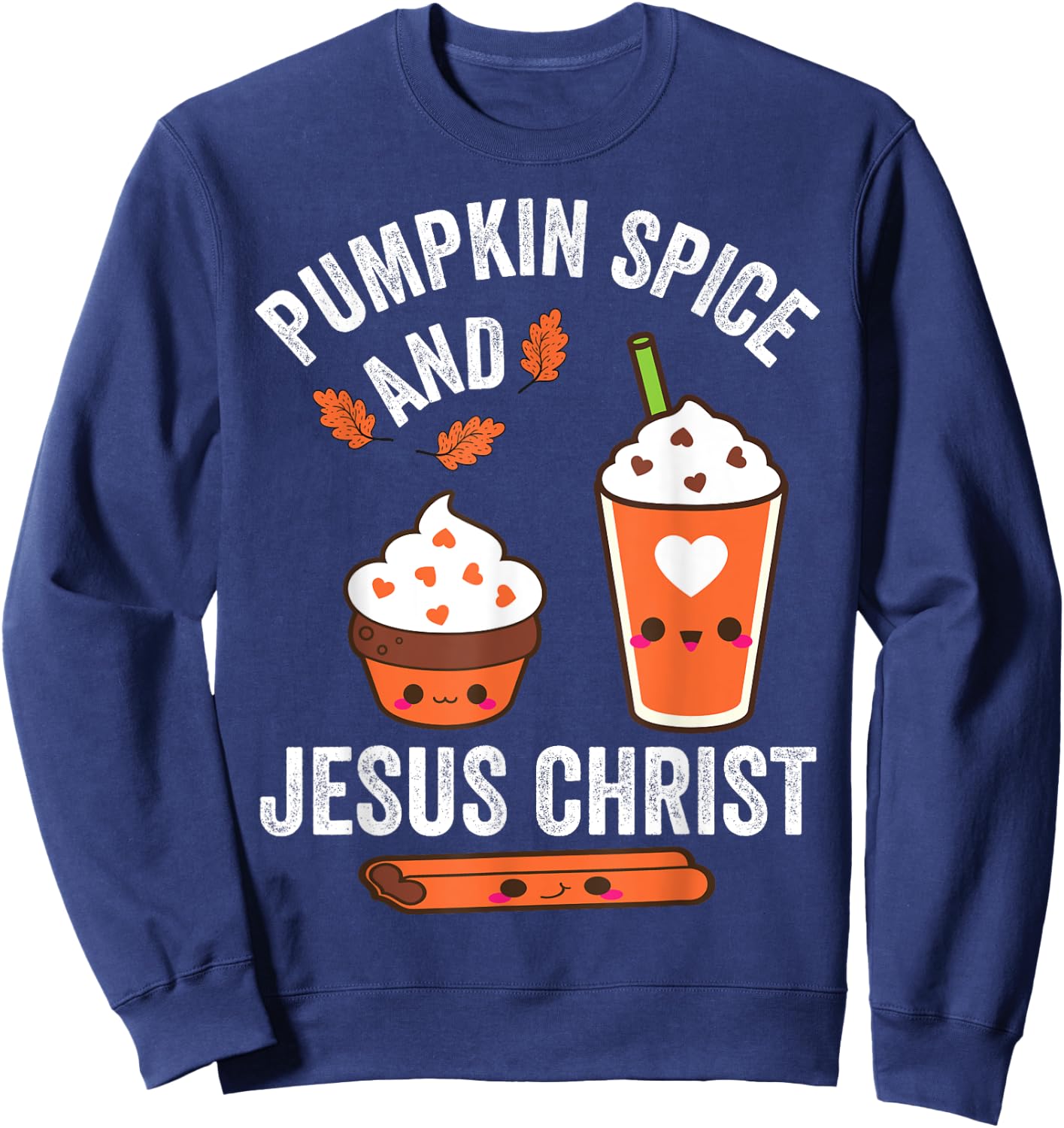 Pumpkin Spice and Jesus Christ Fall Christian Lovers Sweatshirt - Sweatshirt | Navy