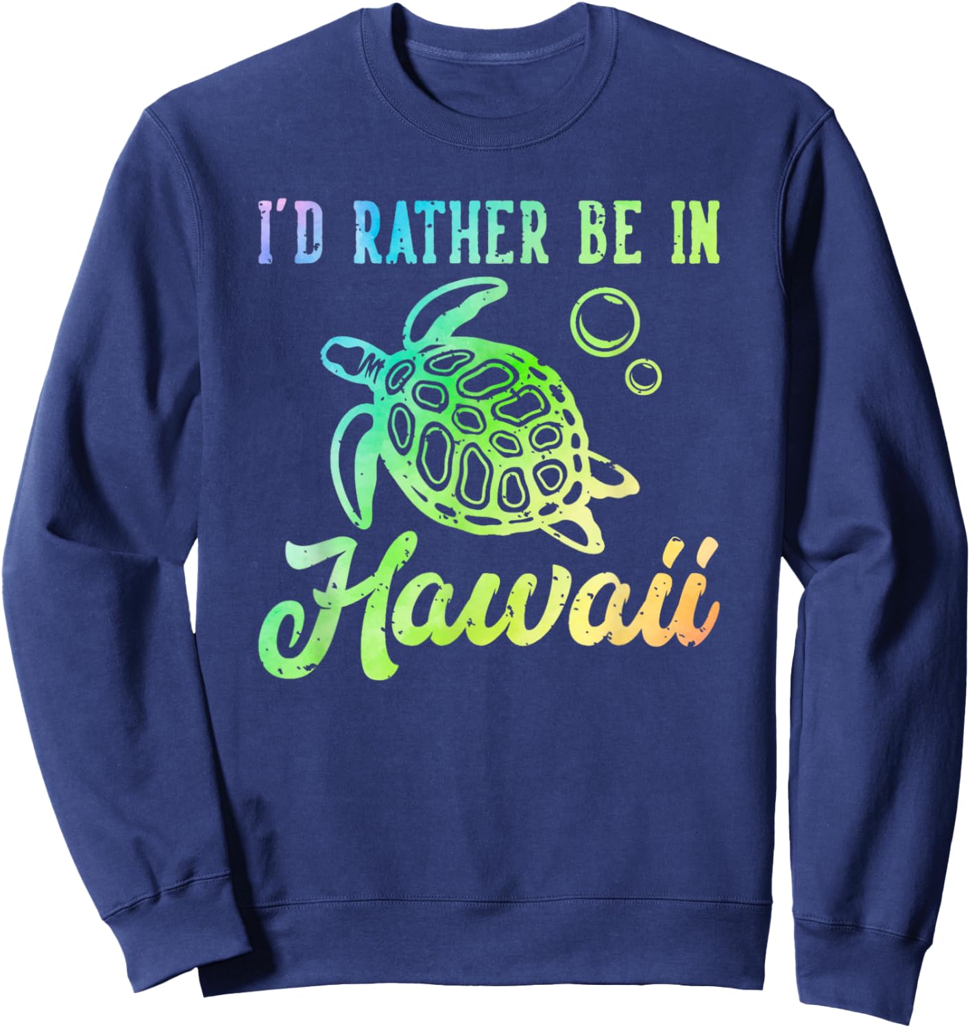 Rather Be in Hawaii Honu Rainbow Tie Dye Hawaiian Sea Turtle Sweatshirt - Sweatshirt | Navy