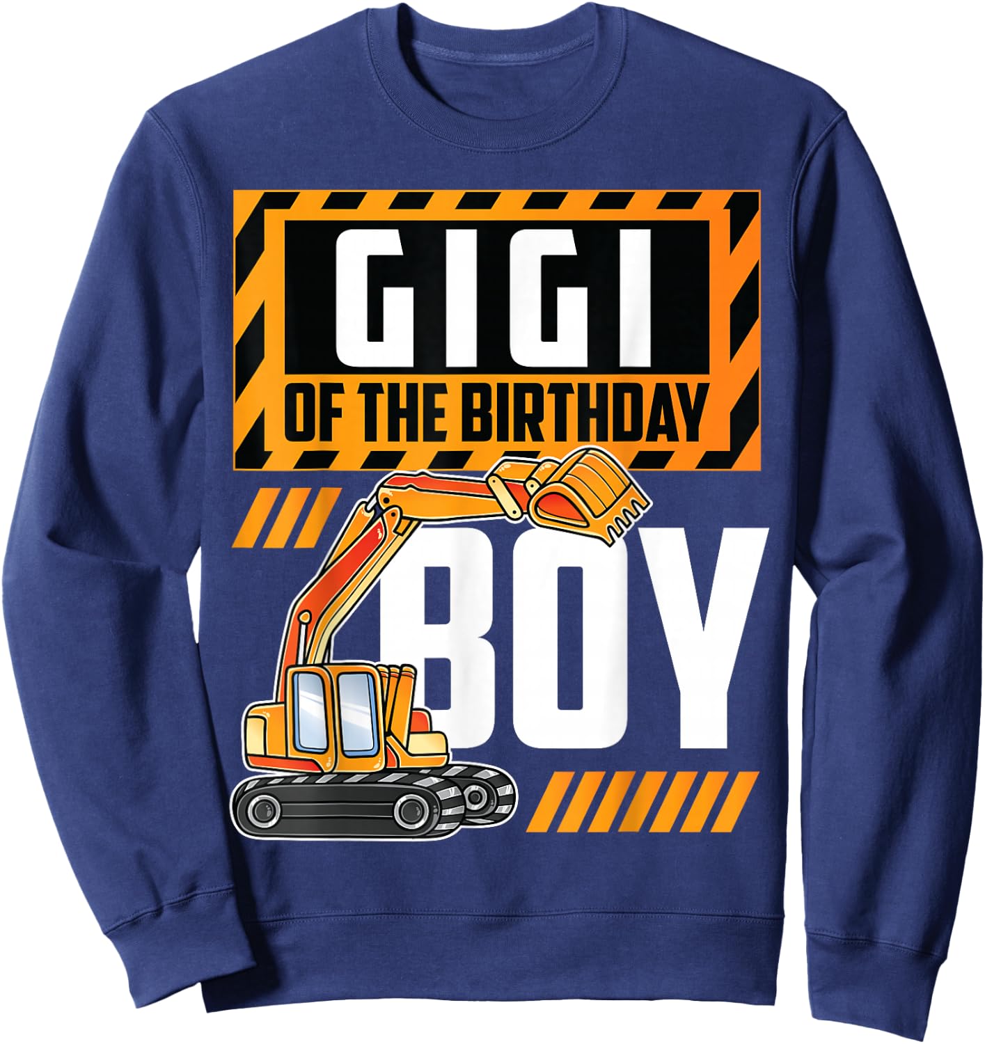 vehicle construction excavator Gigi of the Birthday Boy Sweatshirt - Sweatshirt | Navy