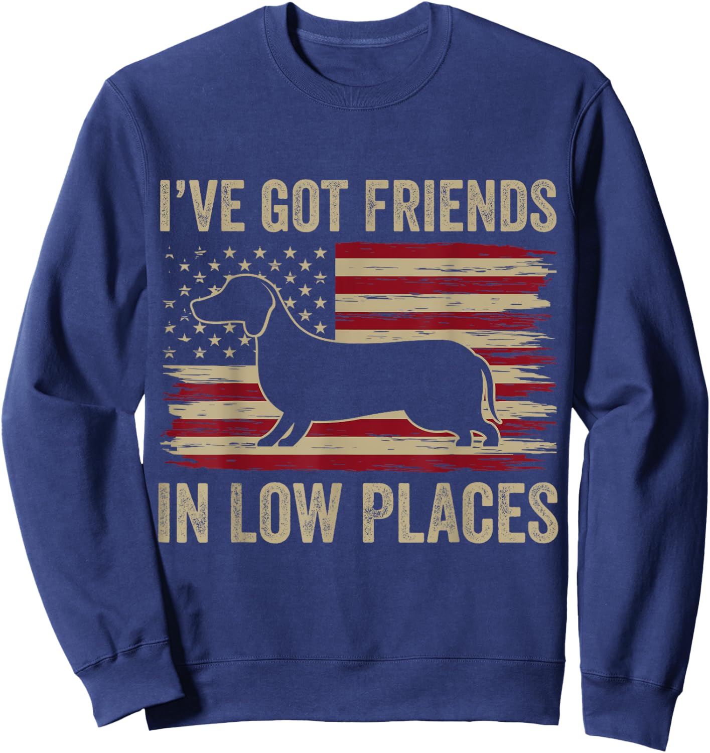 Dachshund I've Got Friends In Low Places Wiener Dog Vintage Men Women Kids Sweatshirt - Sweatshirt | Navy